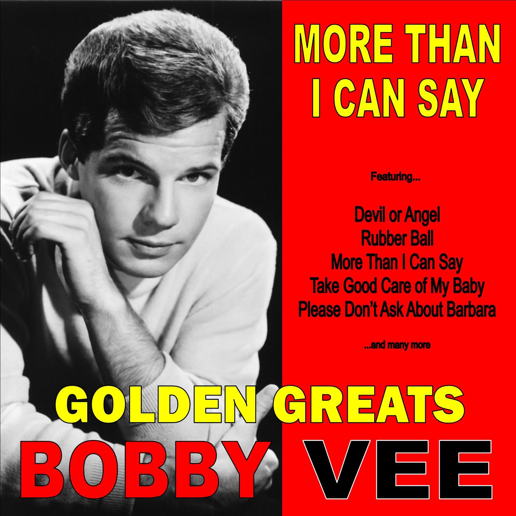More Than I Can Say: Golden Greats of Bobby Vee