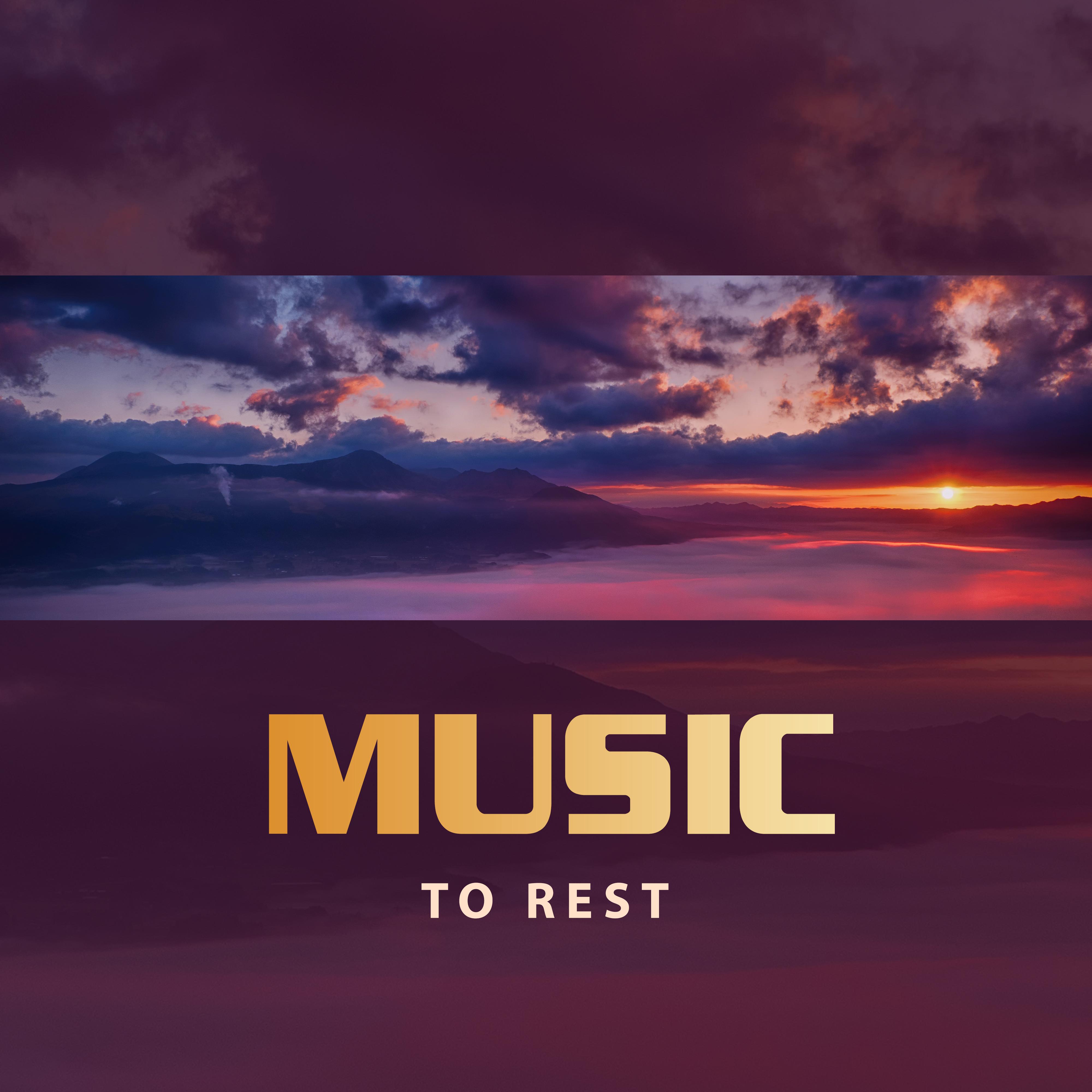 Music to Rest – Relaxing New Age Sounds, Peaceful Mind, Stress Relief, Inner Calmness