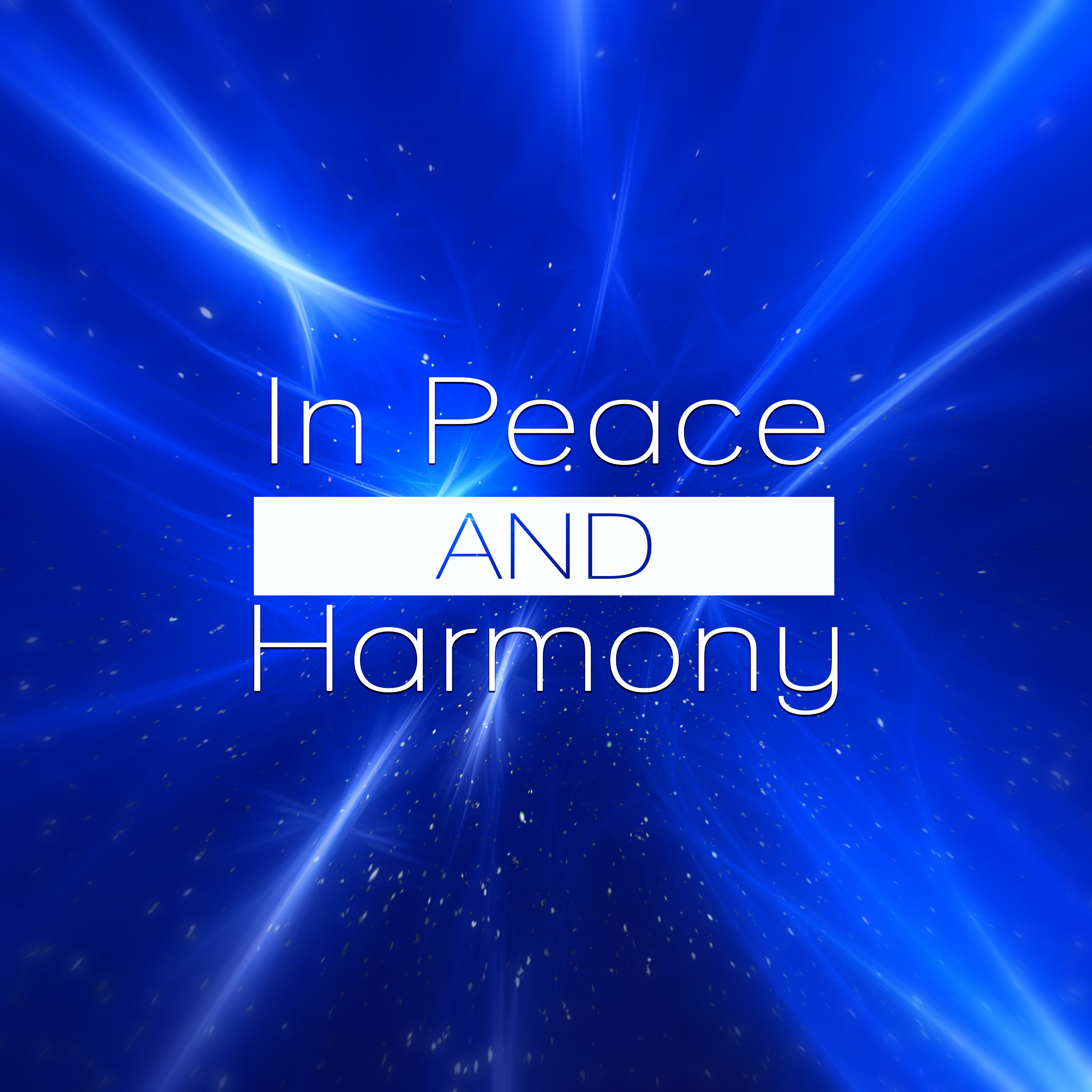 In Peace and Harmony - Restful Sleep, Restful Moments, Deep Sleep, Inner Peace, Sleep Deeply, Relax