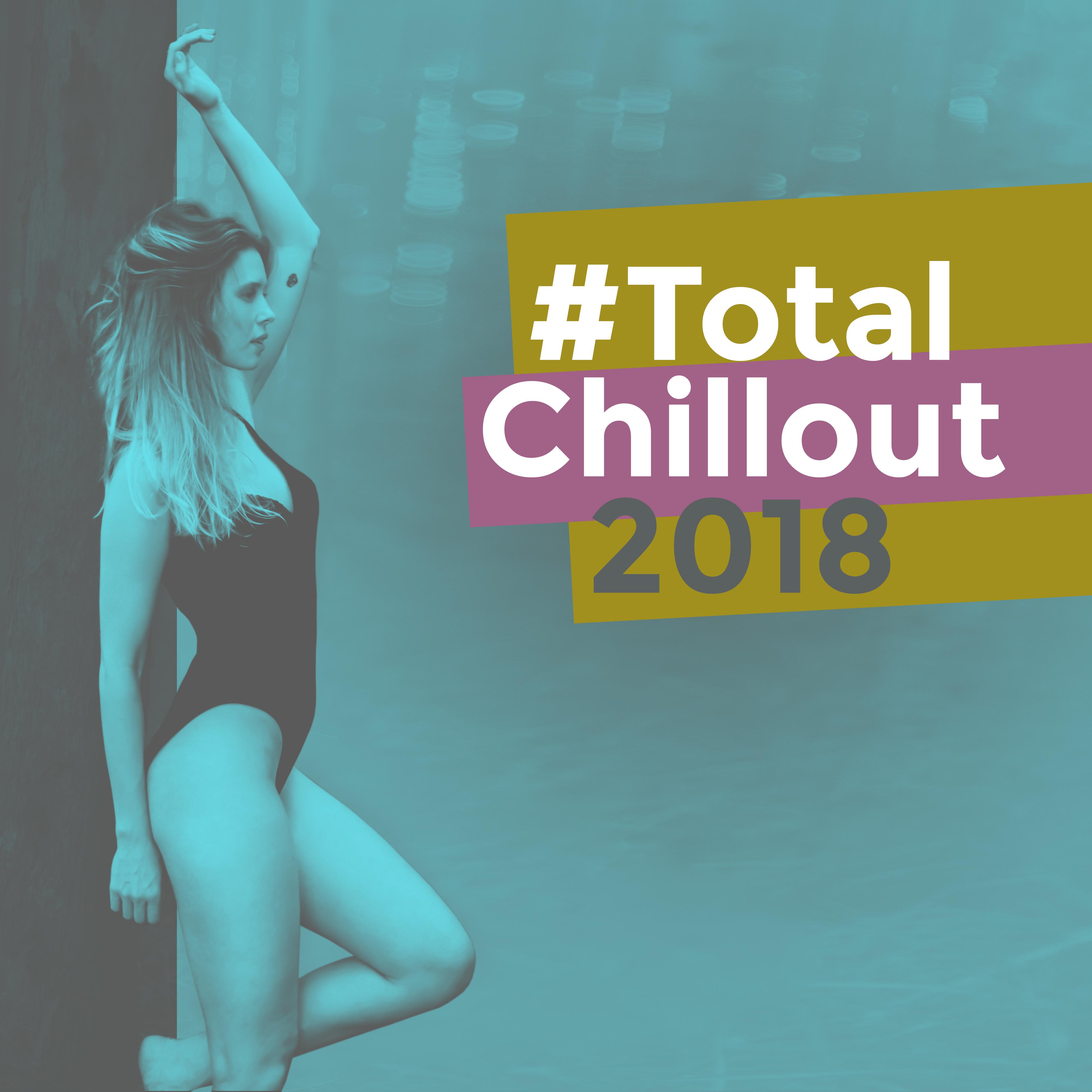 #Total Chillout 2018