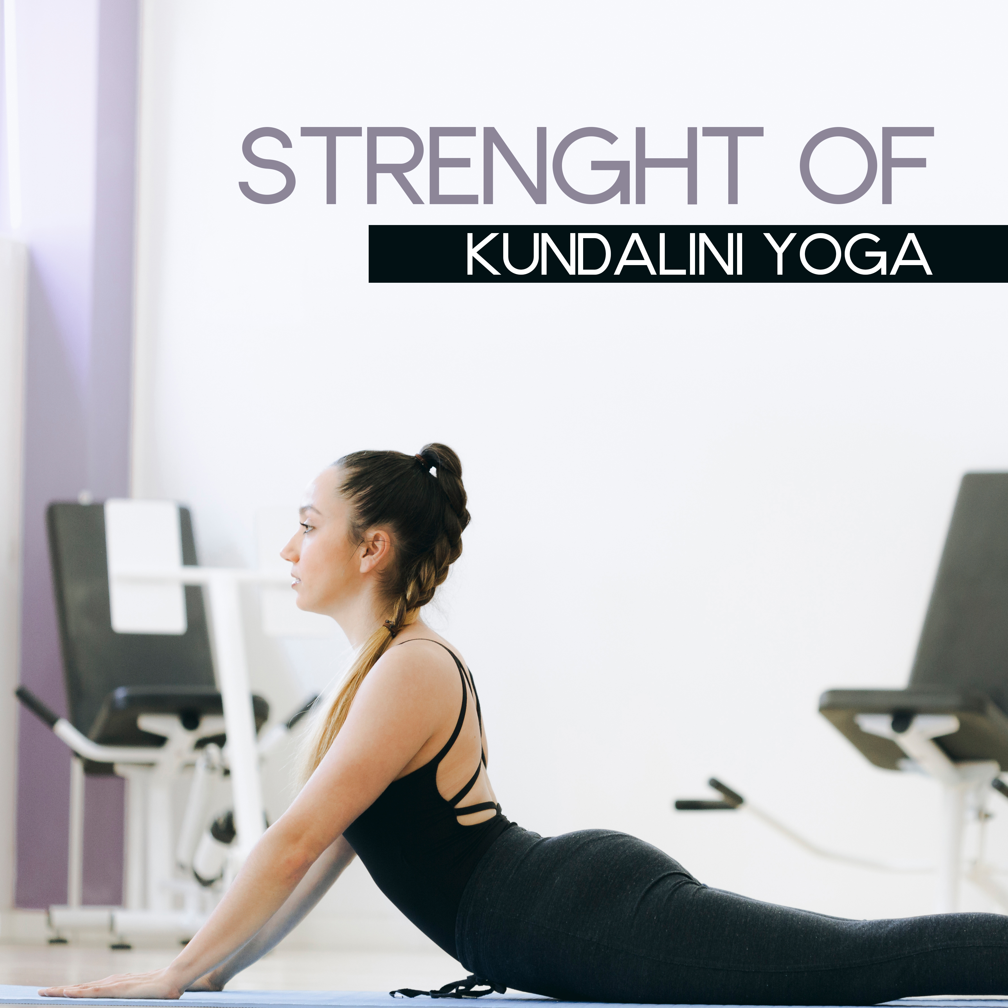 Strenght of Kundalini Yoga