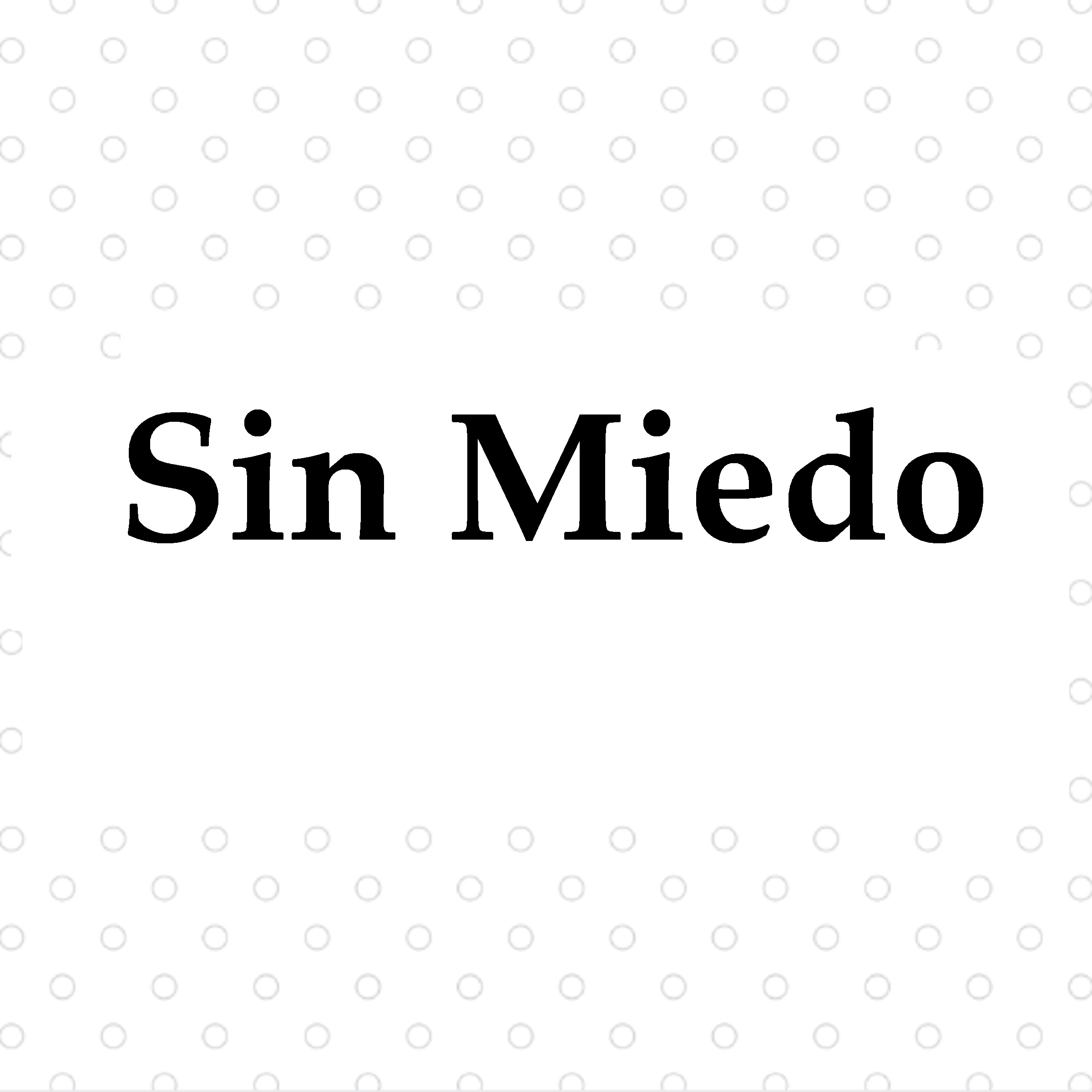 Sin Miedo