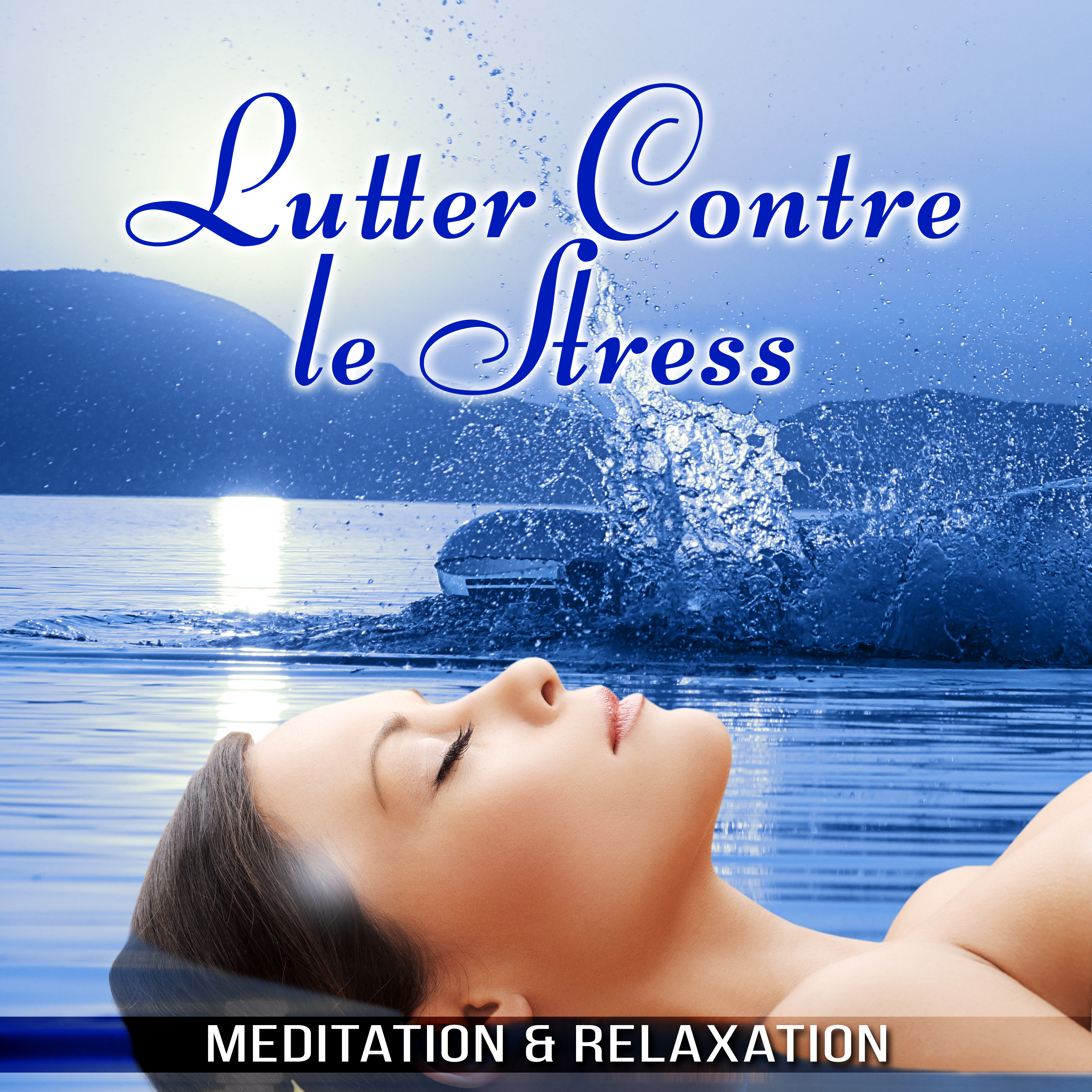 Lutter Contre le Stress - Musique Meditation, Relaxation Massage, Détente et bien-etre, Anti Stress, Apaiser Votre Âme, Sommeil Profond Thérapie