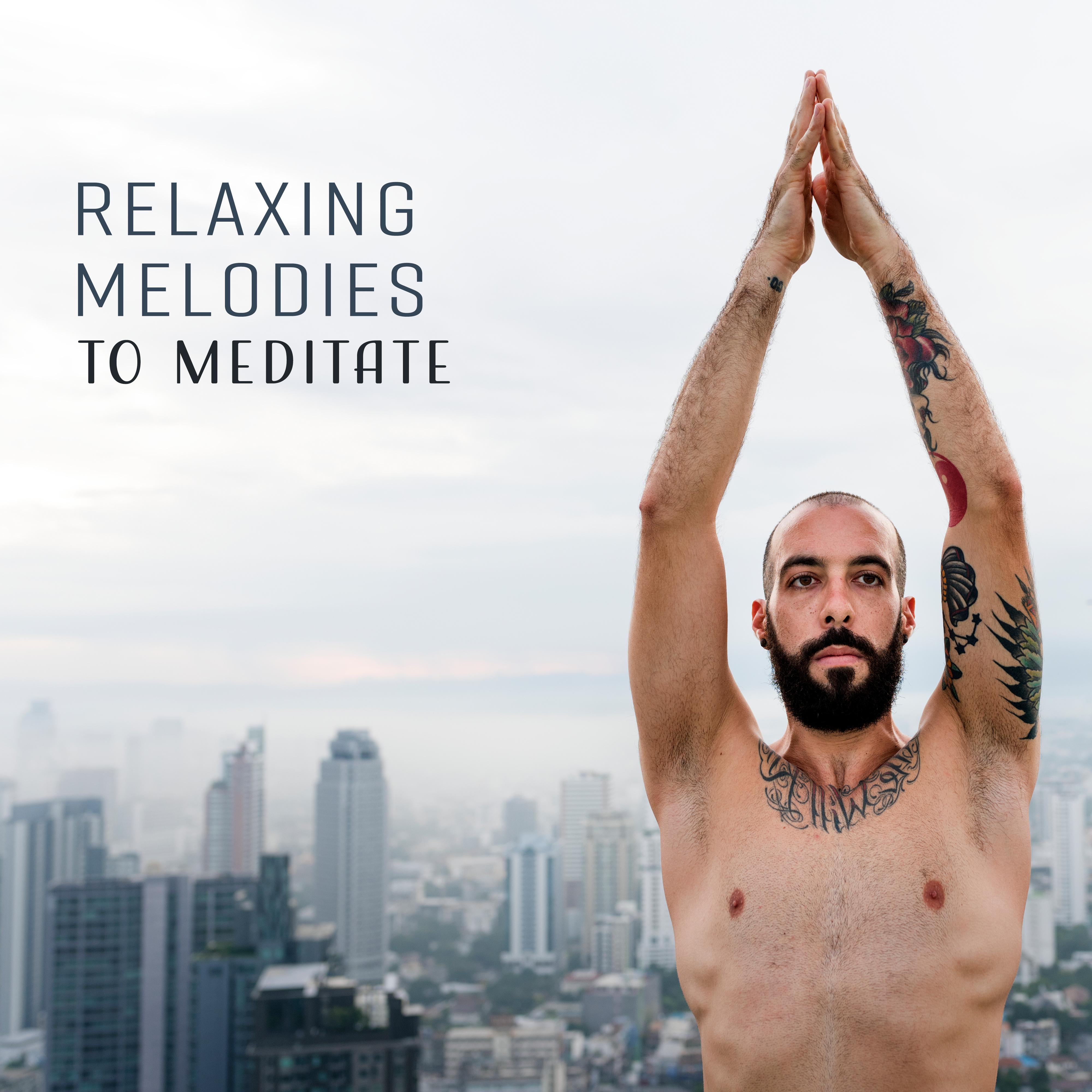 Relaxing Melodies to Meditate
