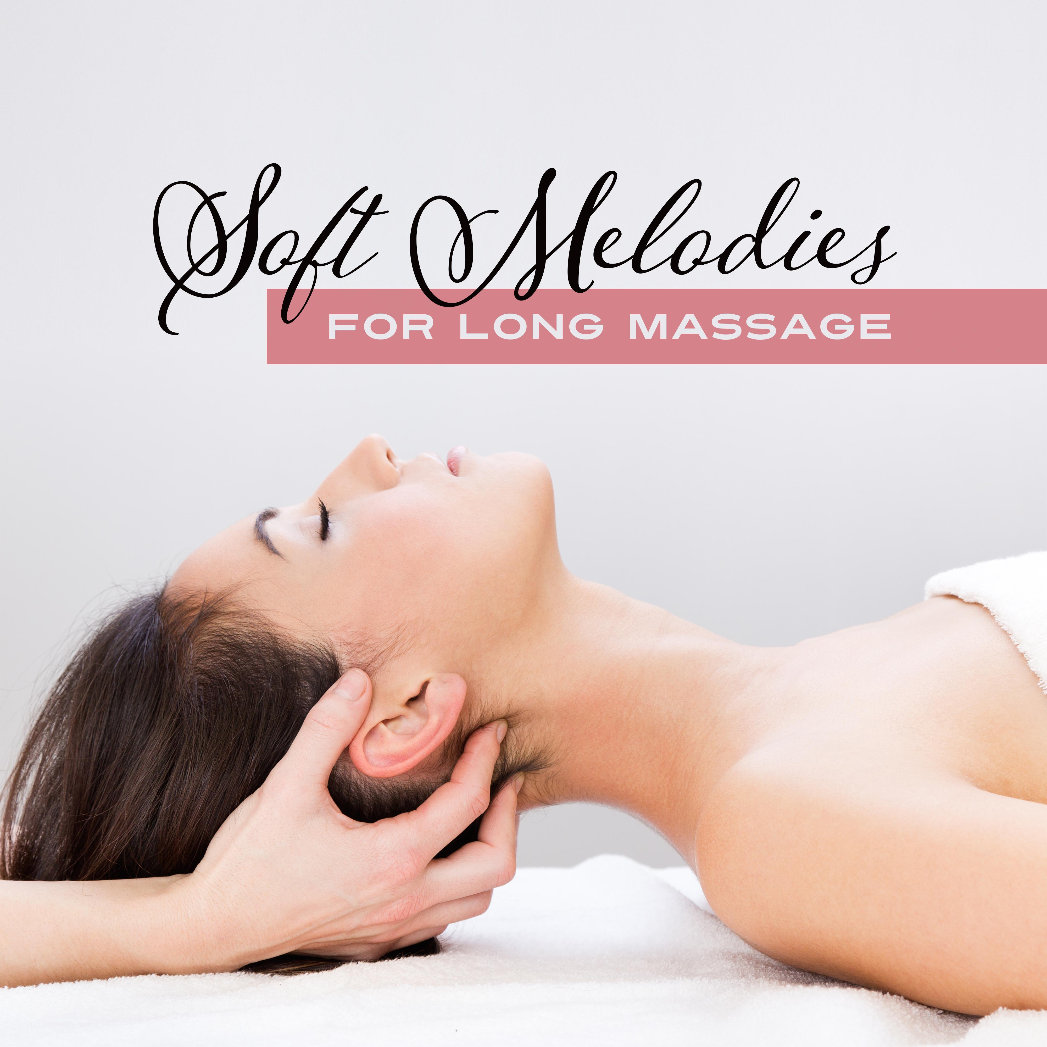 Soft Melodies for Long Massage