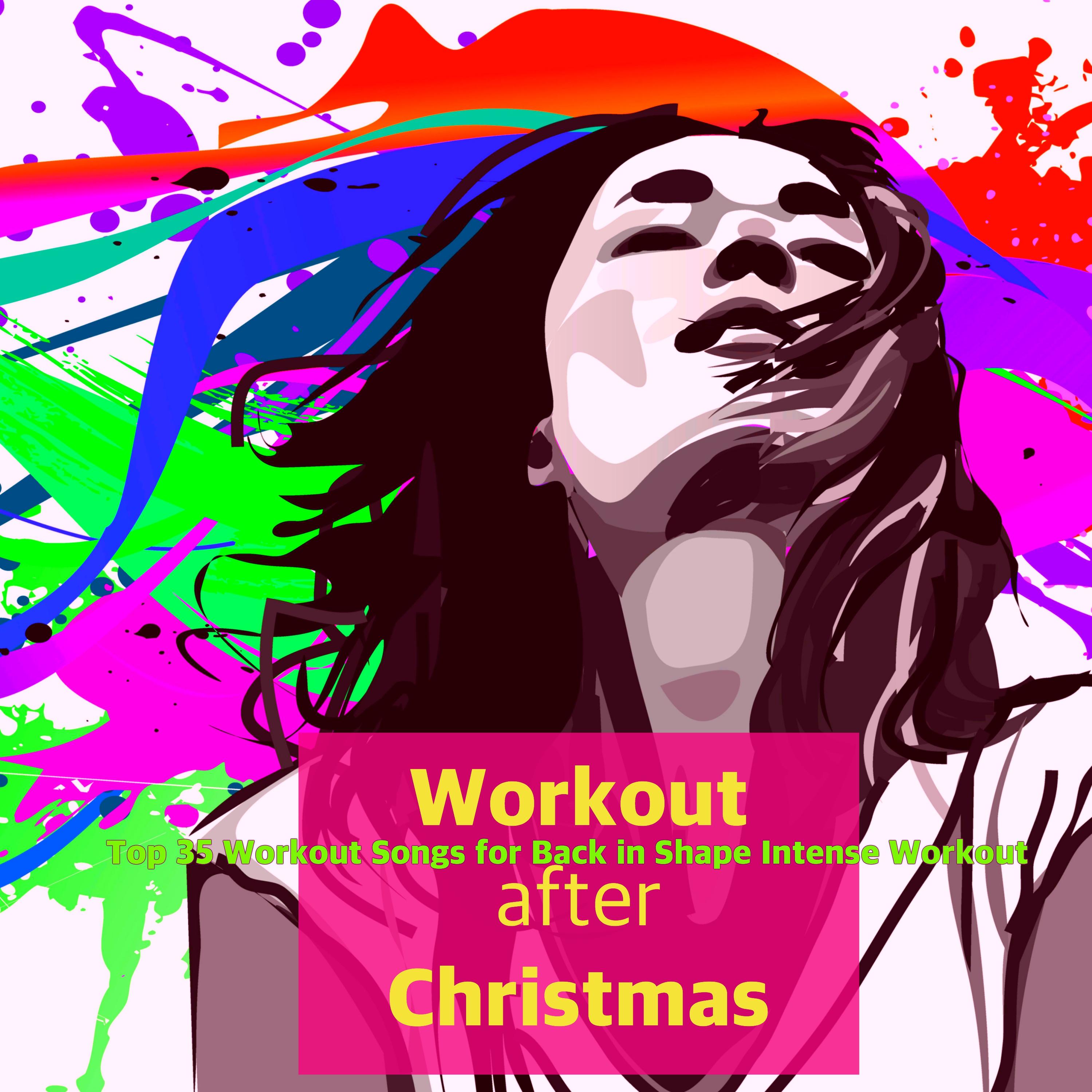 Workout after Christmas – Top 35 Workout Songs for Back in Shape Intense Workout