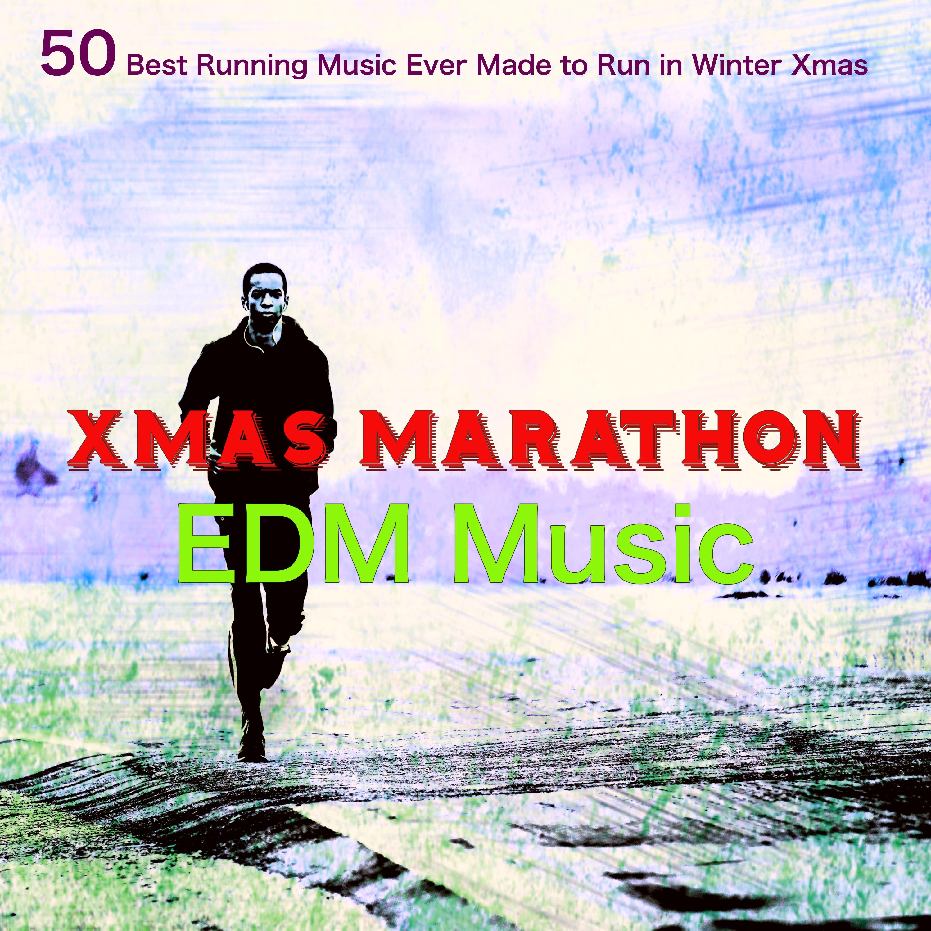 Xmas Marathon EDM Music – 50 Best Running Music Ever Made to Run in Winter Xmas
