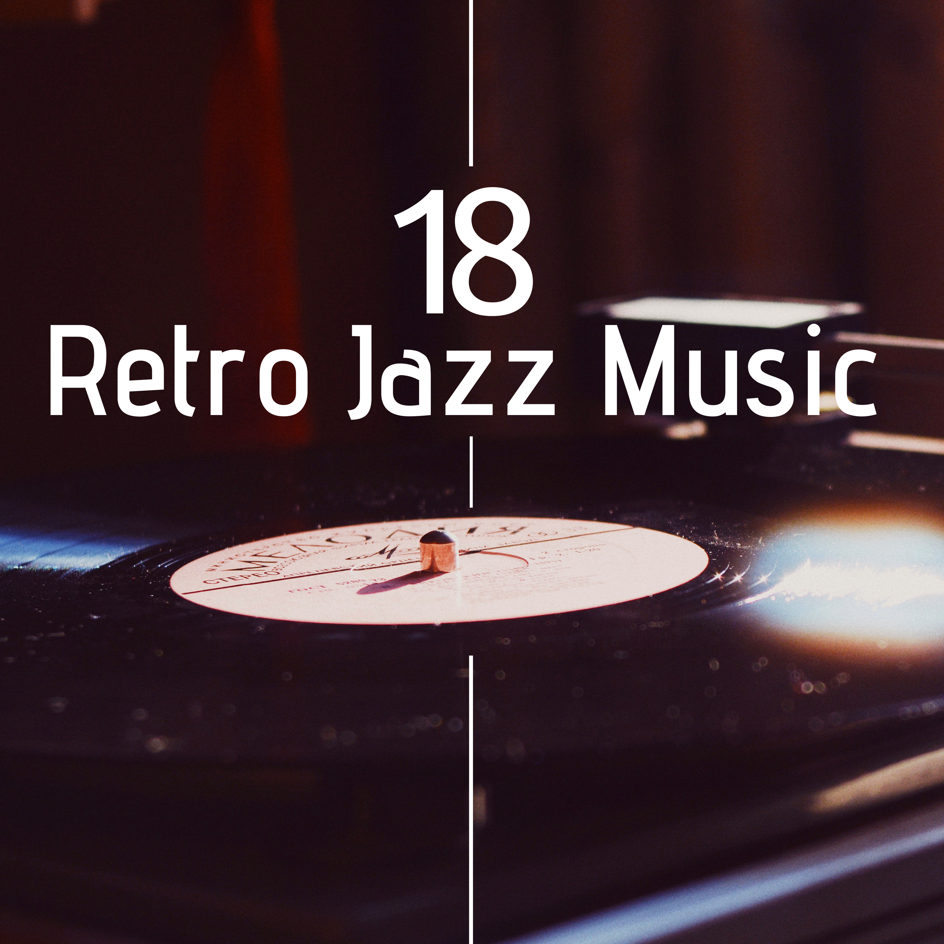 18 Retro Jazz Music: Classic Jazz Prohibition Era Style with a Retro 1920s-1940s America Feel