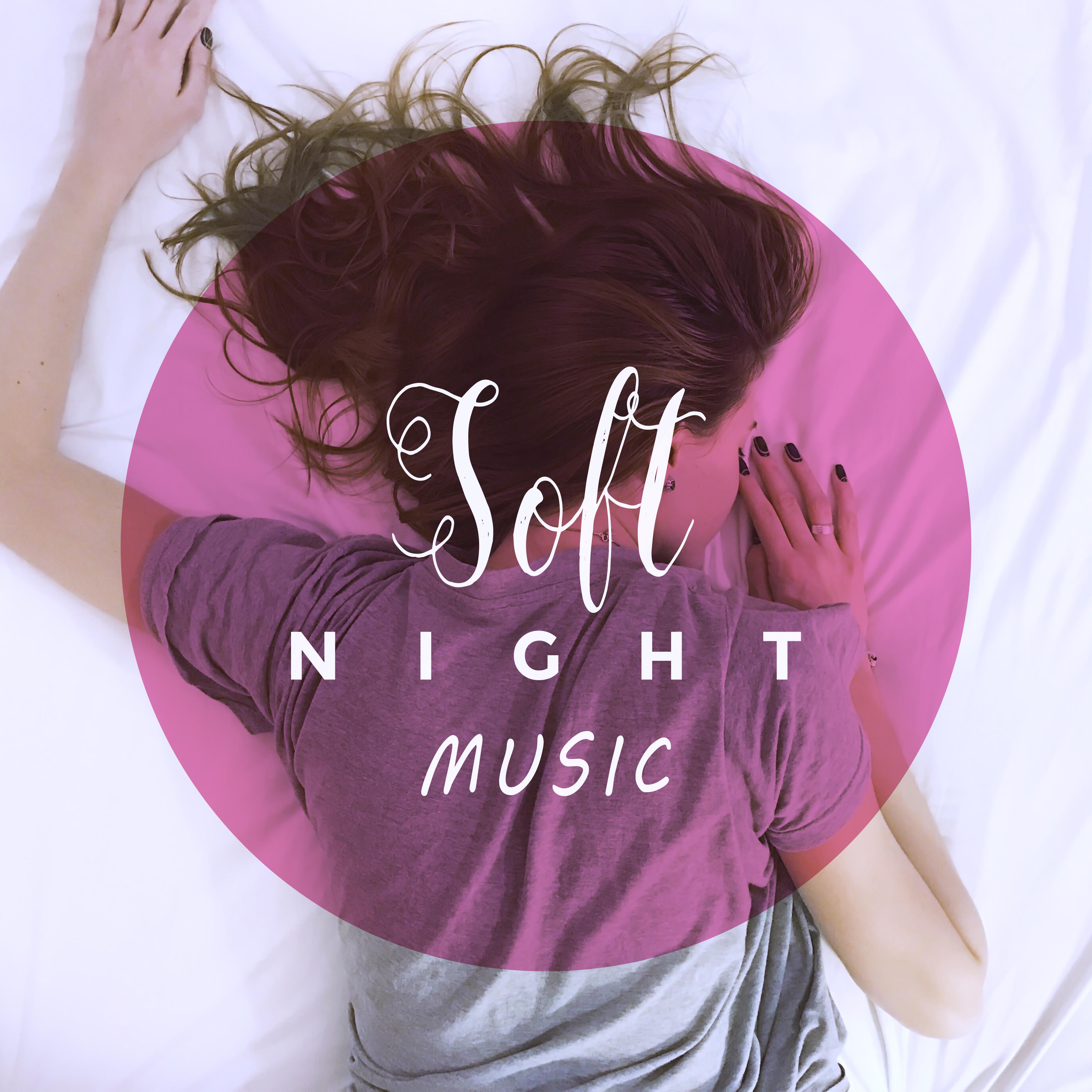 Soft Night Music – Easy Sleep, Relaxation Bedtime, Deep Relief, Relaxing Therapy at Goodnight, Sleepy Sounds, Restful Sleep, Calm Down