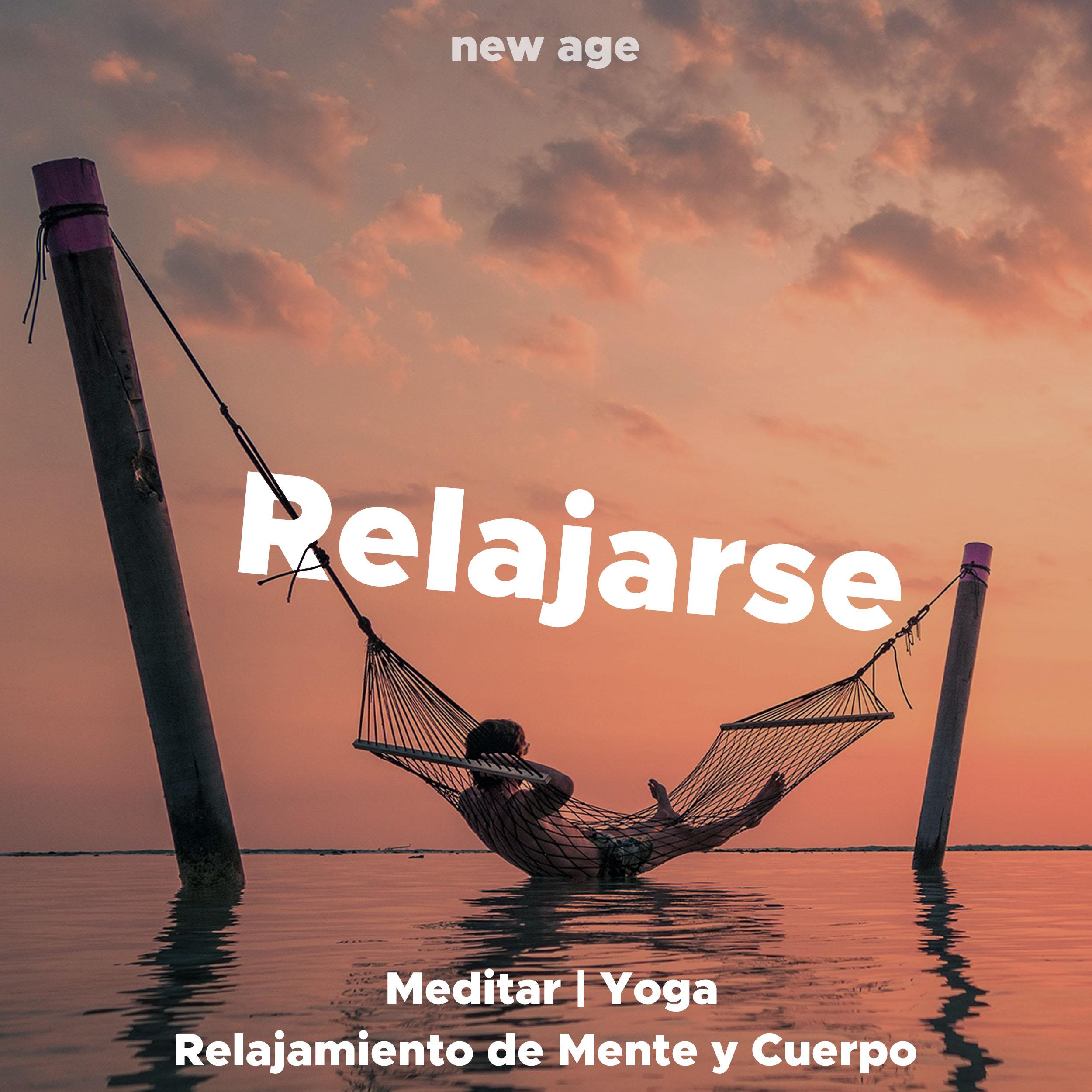 Relajarse - Musica para Meditar, Yoga, Relajamiento de Mente y Cuerpo
