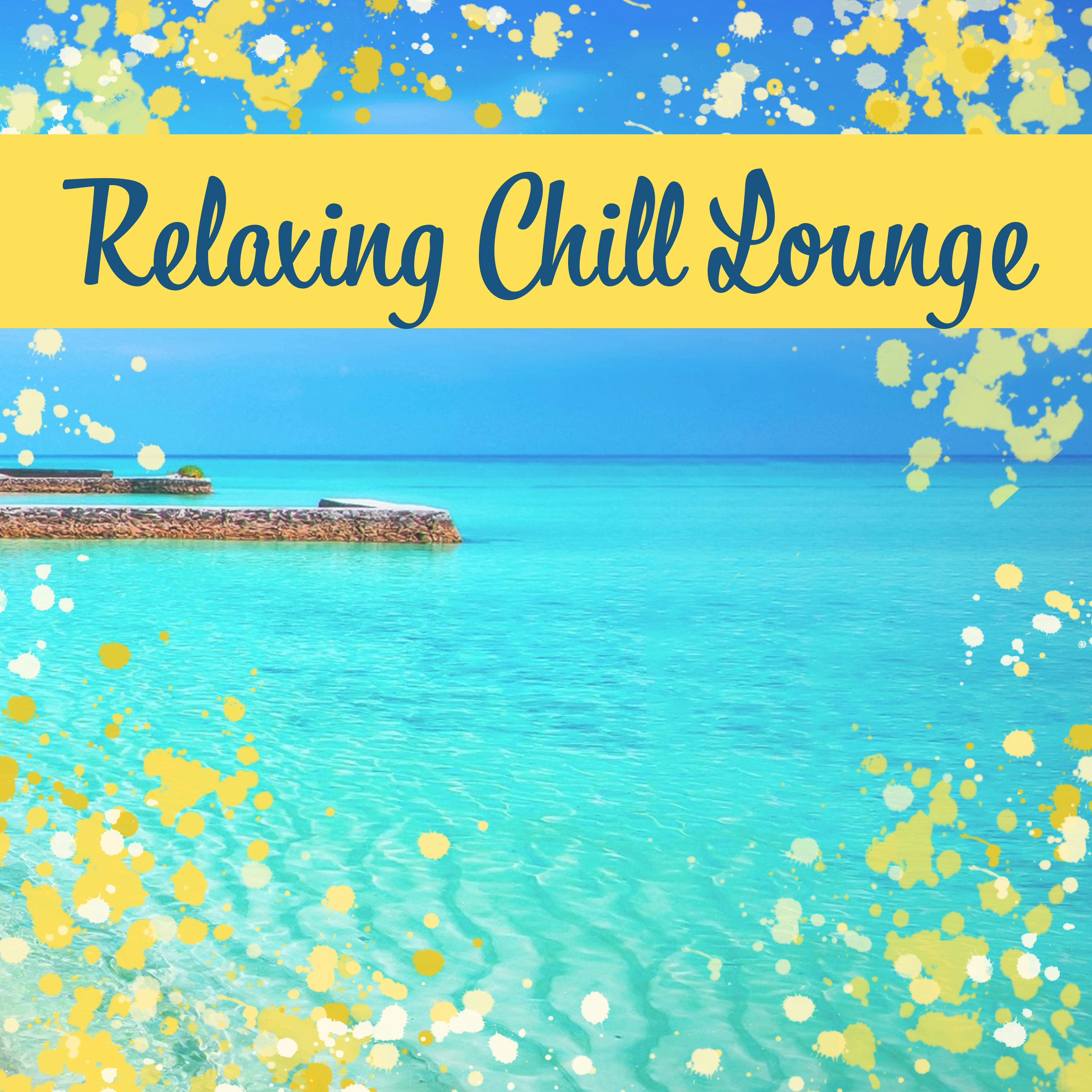 Relaxing Chill Lounge – Soft Music to Relax, Peaceful Summer Vibes, Holiday Relaxation, Mind Calmness