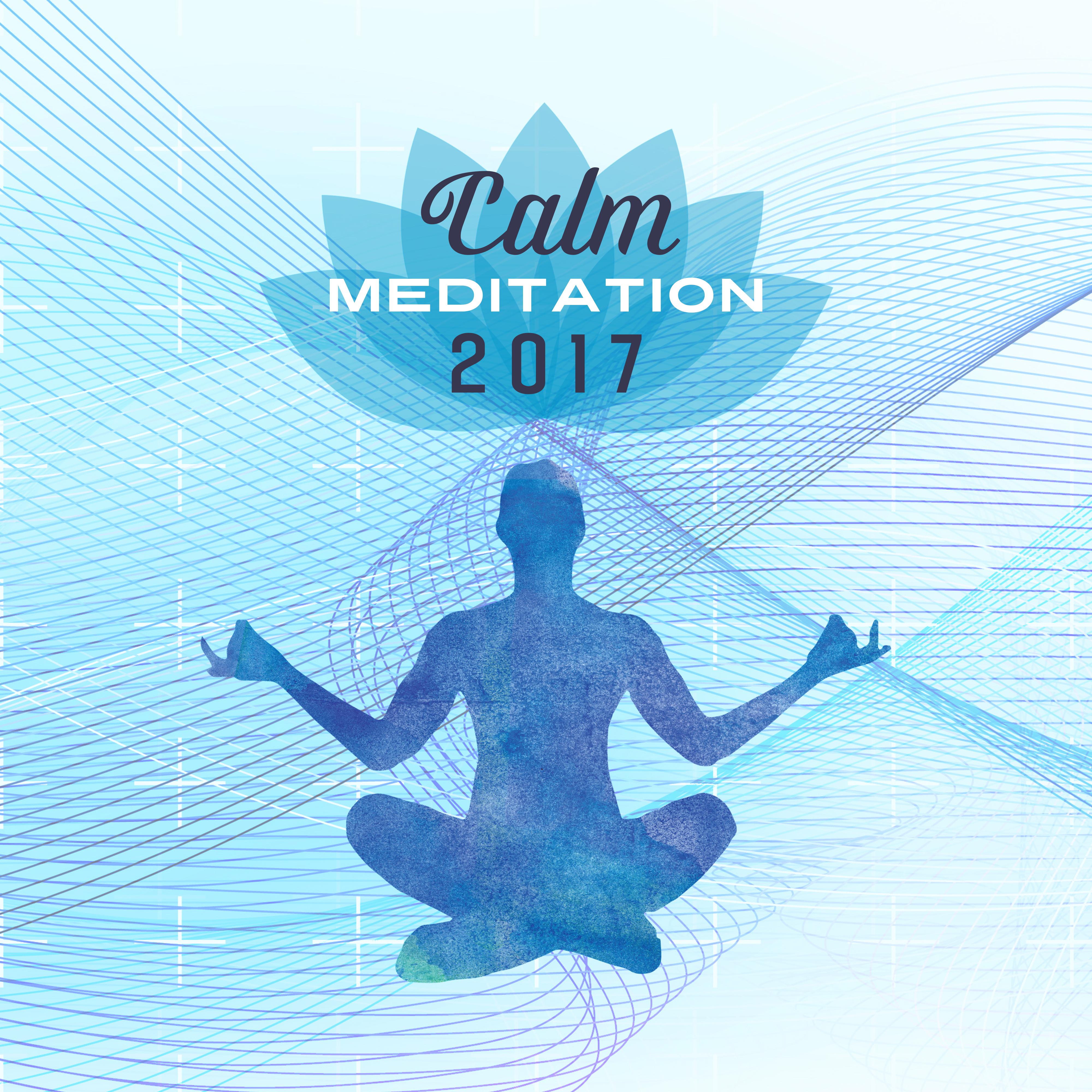 Calm Meditation 2017 – Asian Zen, Reiki Music, Chakra Balancing, Stress Relief, Peaceful Mind, Flute Music, Training Yoga, Meditate
