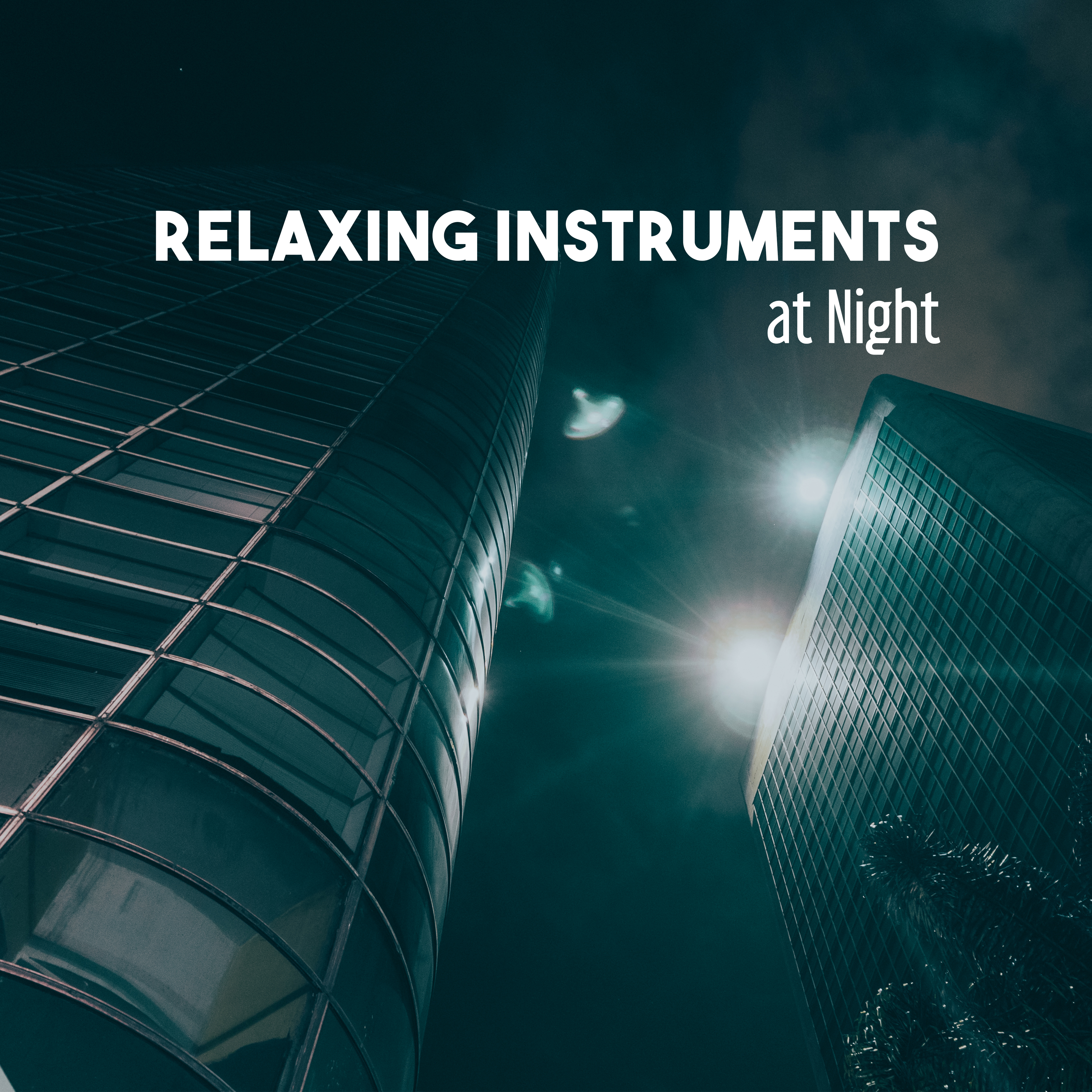 Relaxing Instruments at Night – Chilled Jazz, Peaceful Music, Pure Mind, Relaxing Therapy, Soft Sounds, Soothing Guitar, Piano Relaxation