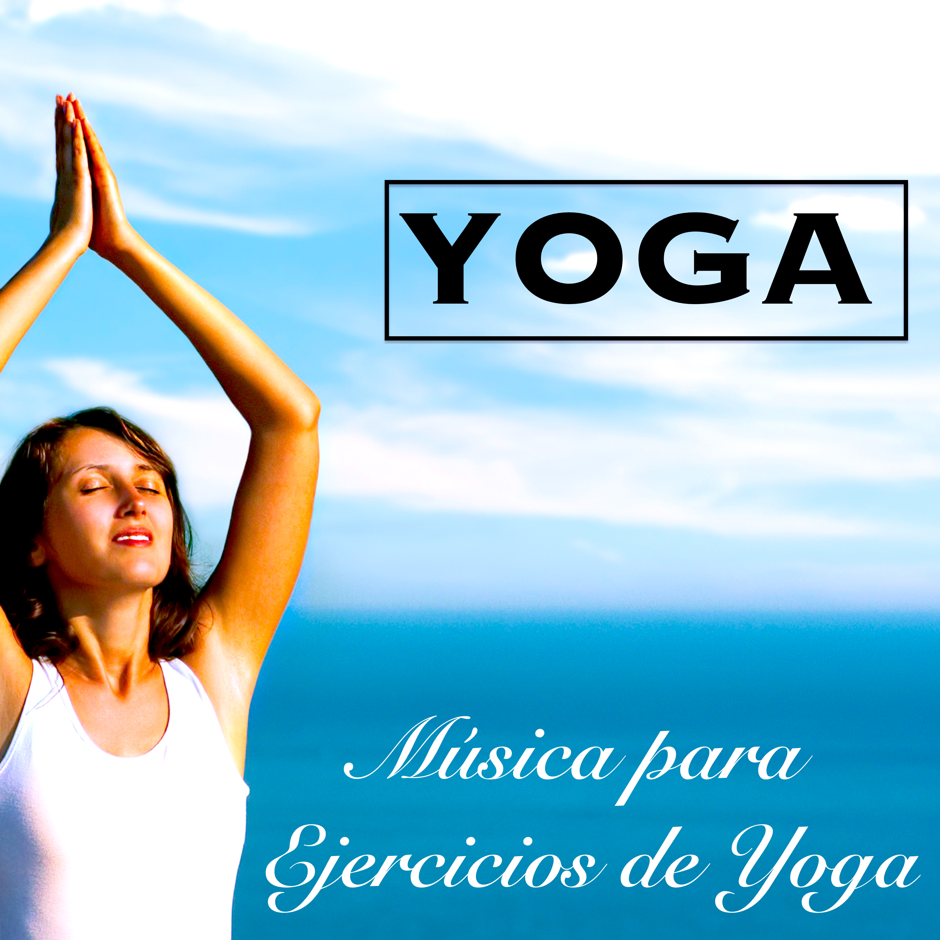 Yoga – Música para Ejercicios de Yoga para Principiantes, Canciones para Meditación, Saludo al Sol y Relajación