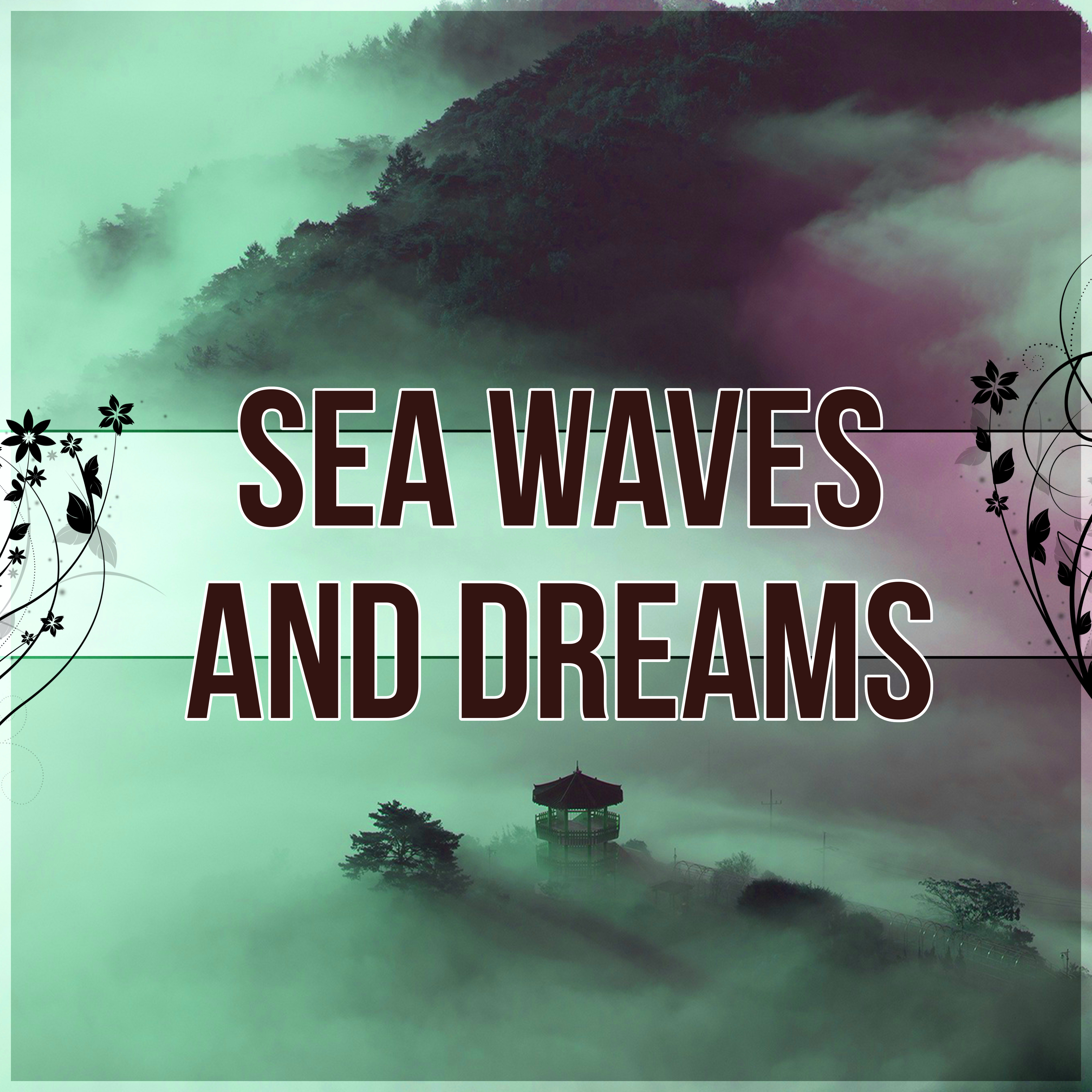 Sea Waves and Dreams – Soothing  Ocean Waves, Calming Quiet Nature Sounds, White Noise, Insomnia Cure, Healing Sleep Songs