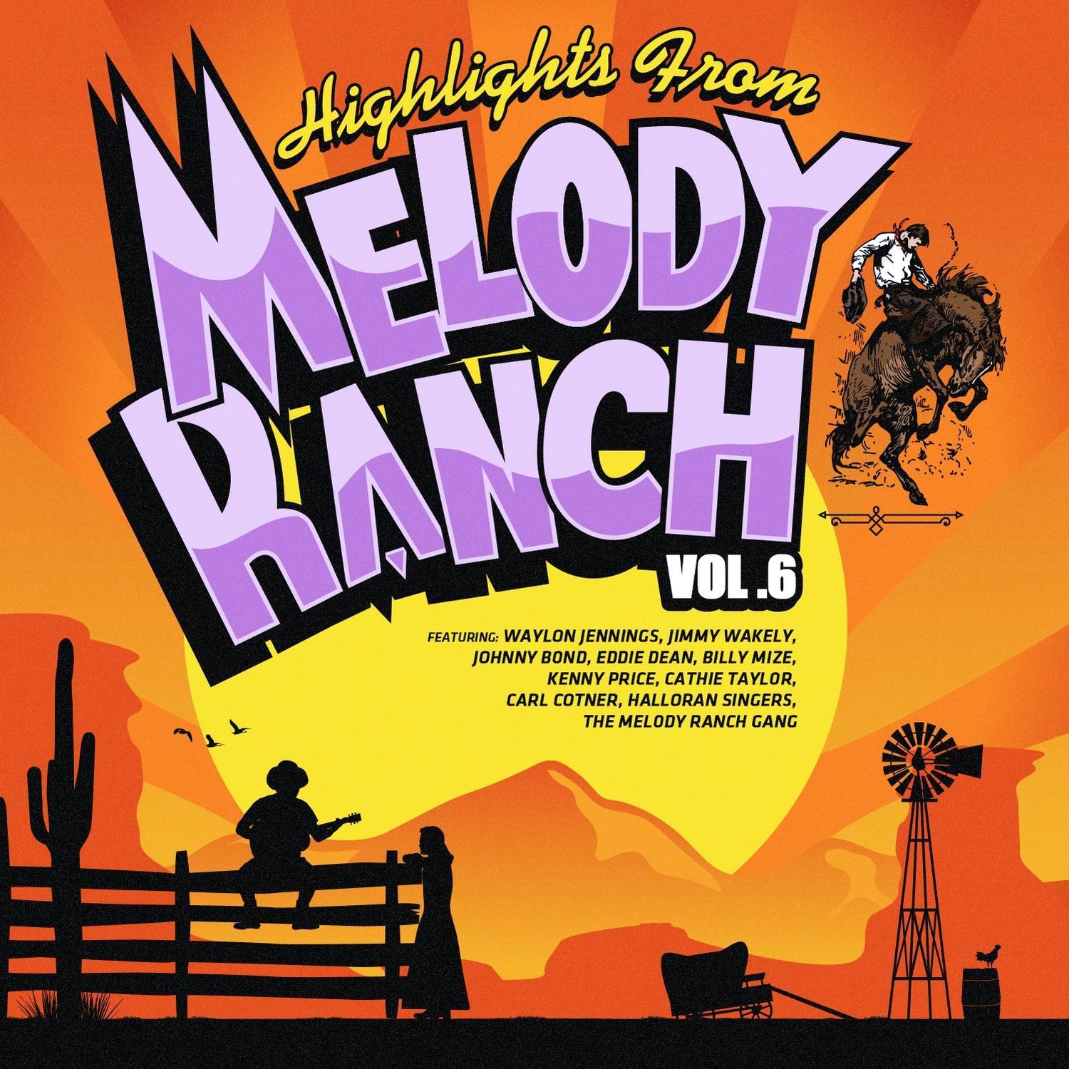 Highlights from Melody Ranch Vol. 6