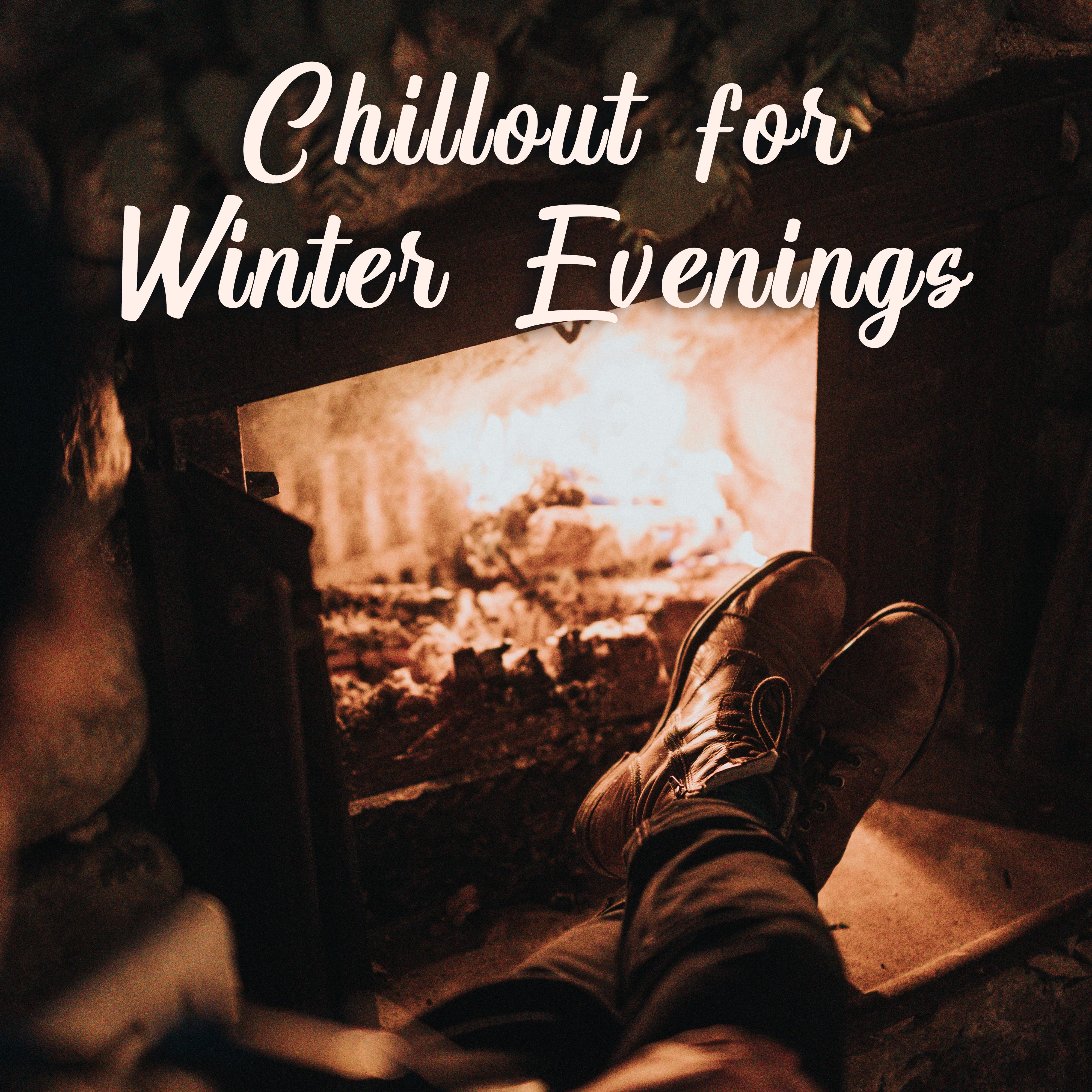 Chillout for Winter Evenings: Calm, Deep and Warming Tones for Cool Evenings