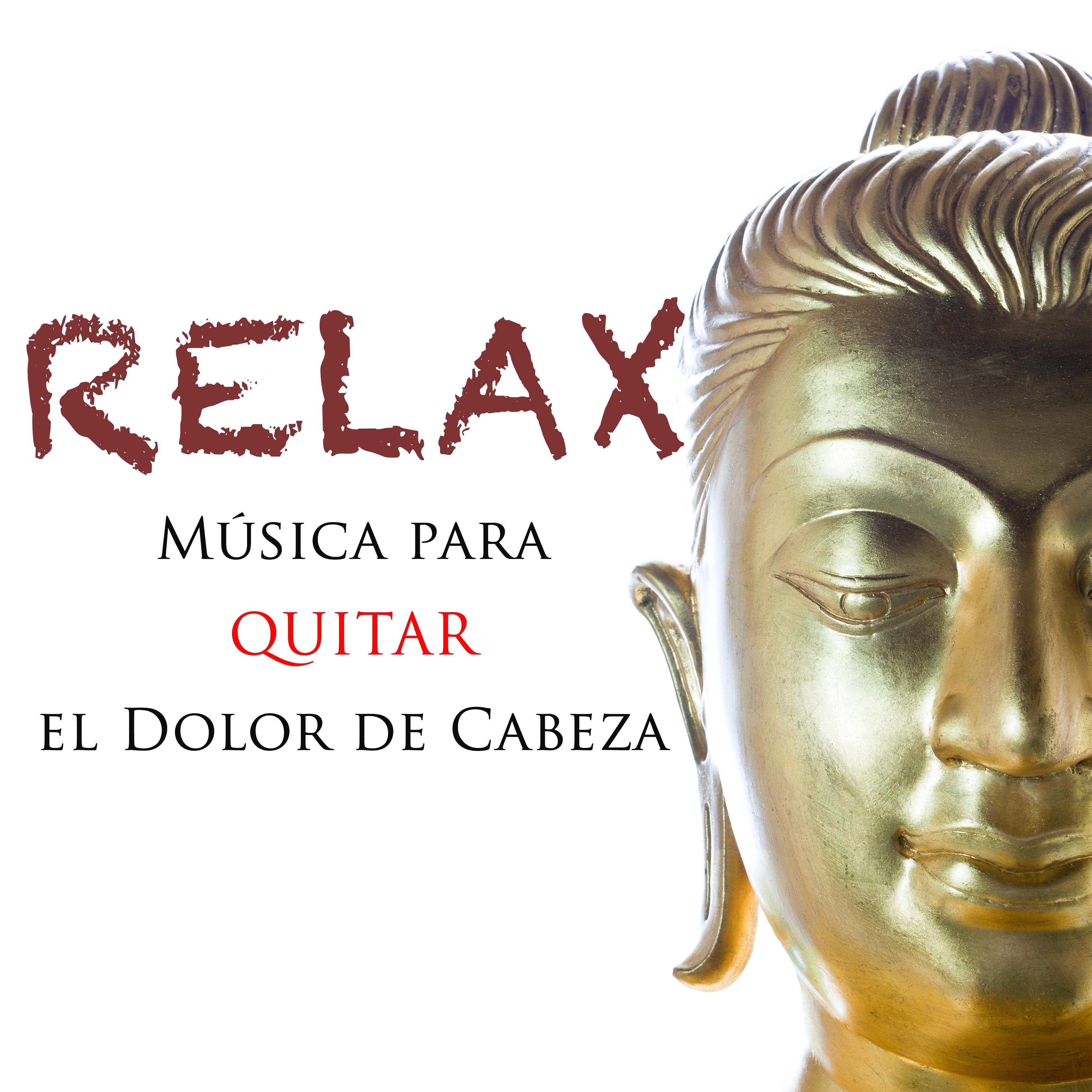 Relax: Música para Quitar o Aliviar el Dolor de Cabeza y Dormir Dulces Sueños sin Pesadillas