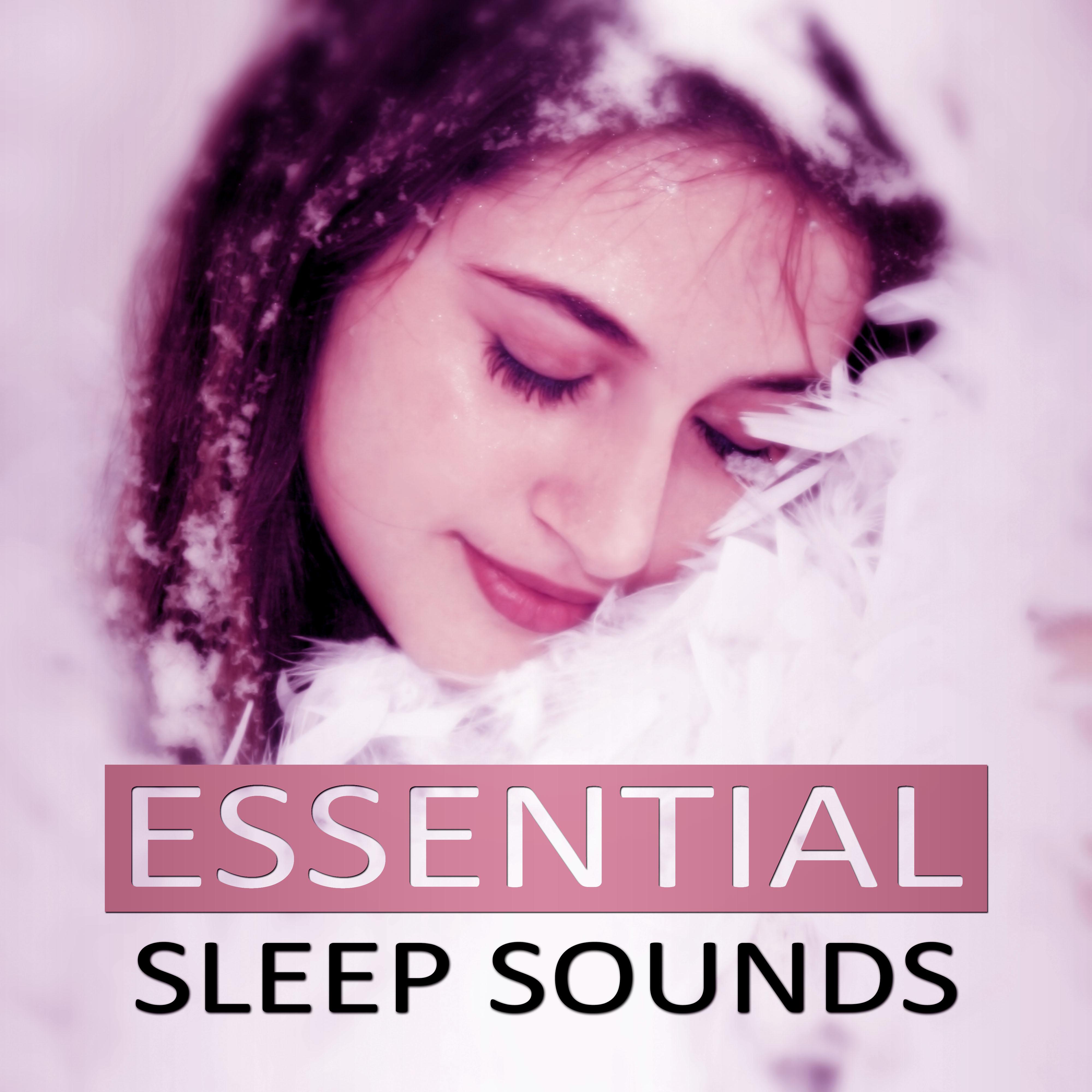 Essential Sleep Sounds – Deep Sleep, Calmness, Sweet Dreams, Insomnia Cure