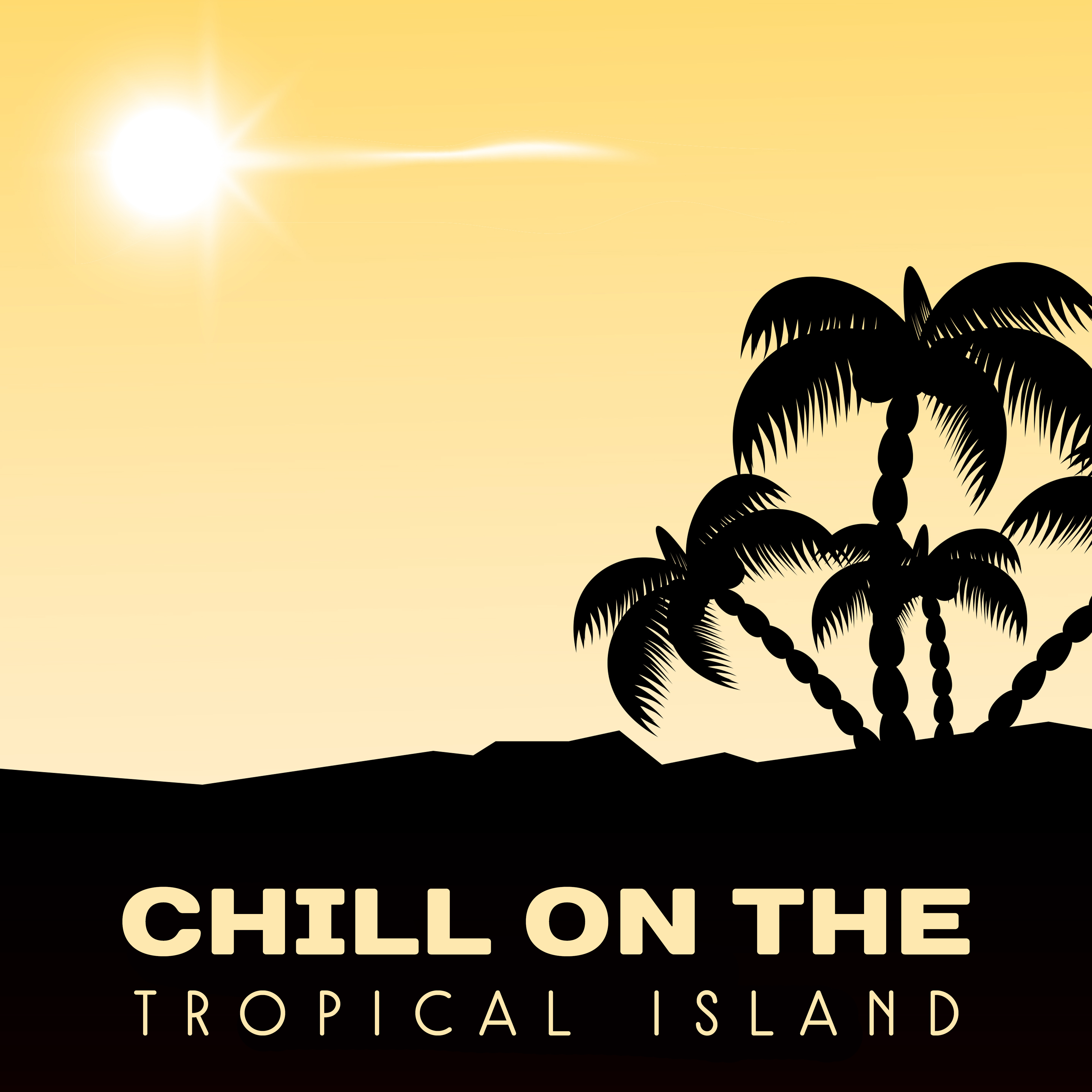 Chill On The Tropical Island – Calming Waves, Summer Vibes, Peaceful Time