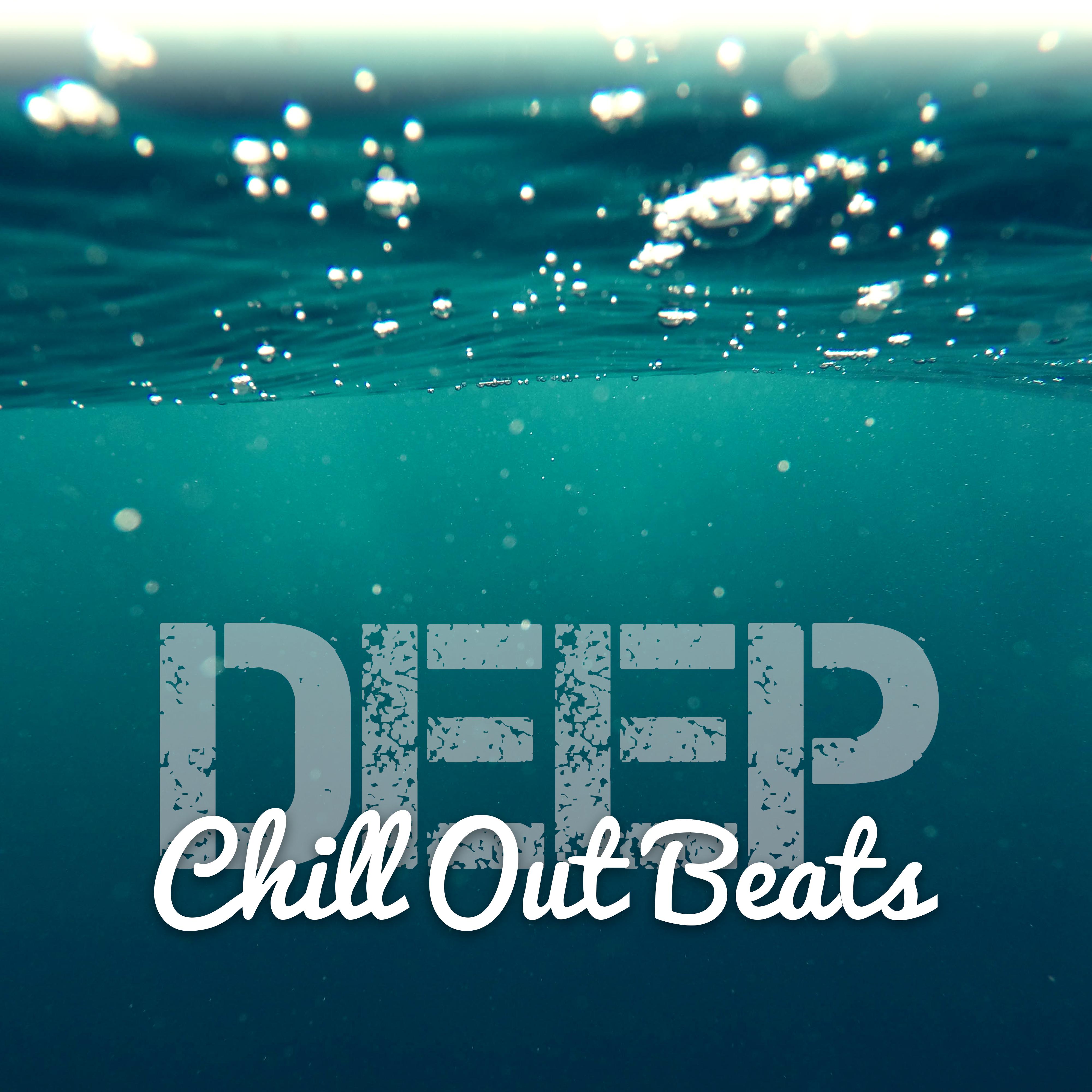 Deep Chill Out Beats – Calming Sounds, Relaxing Waves, Summer Vibes 2017, Mind Sounds