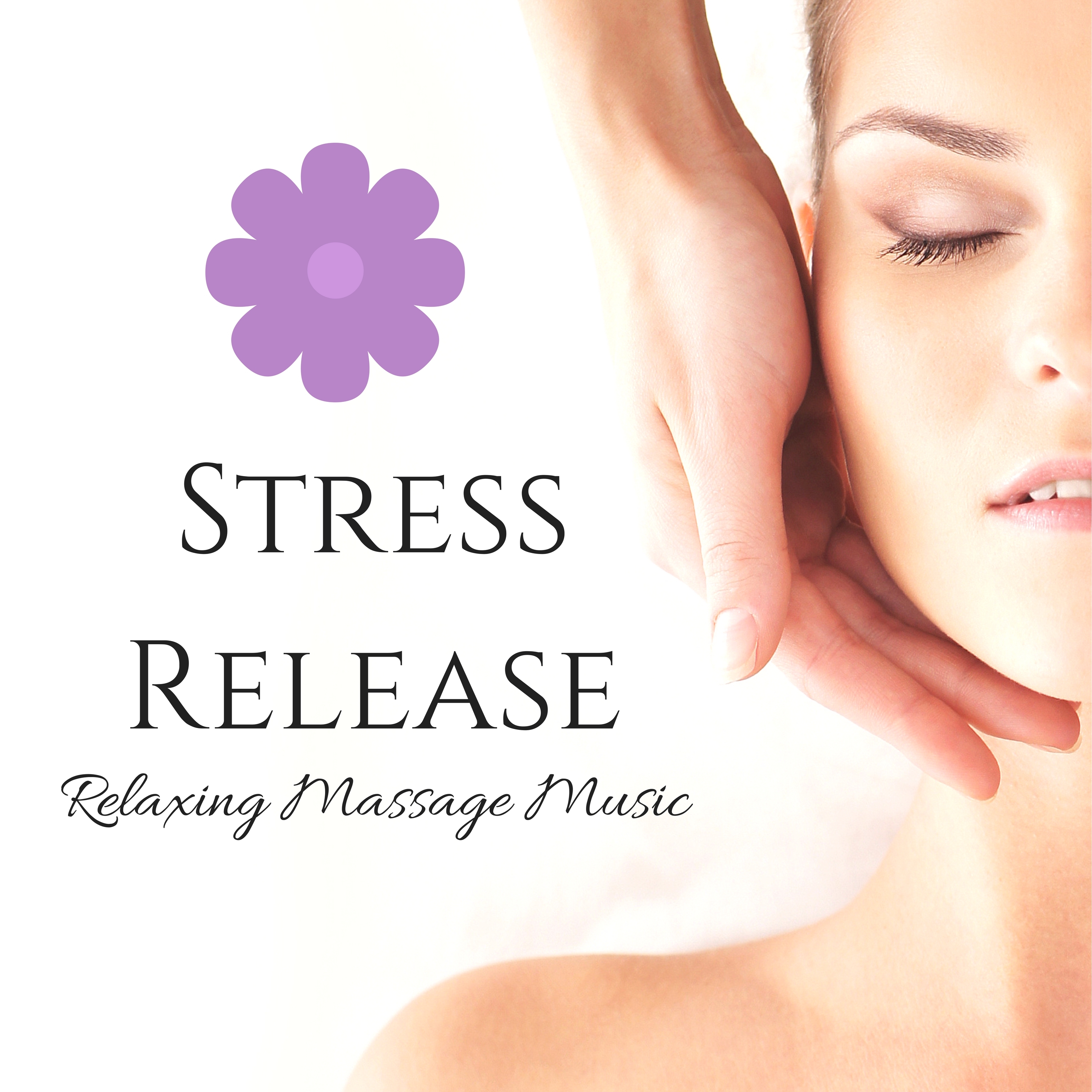 Stress Release: Relaxing Massage Music with Ambient New Age Sounds