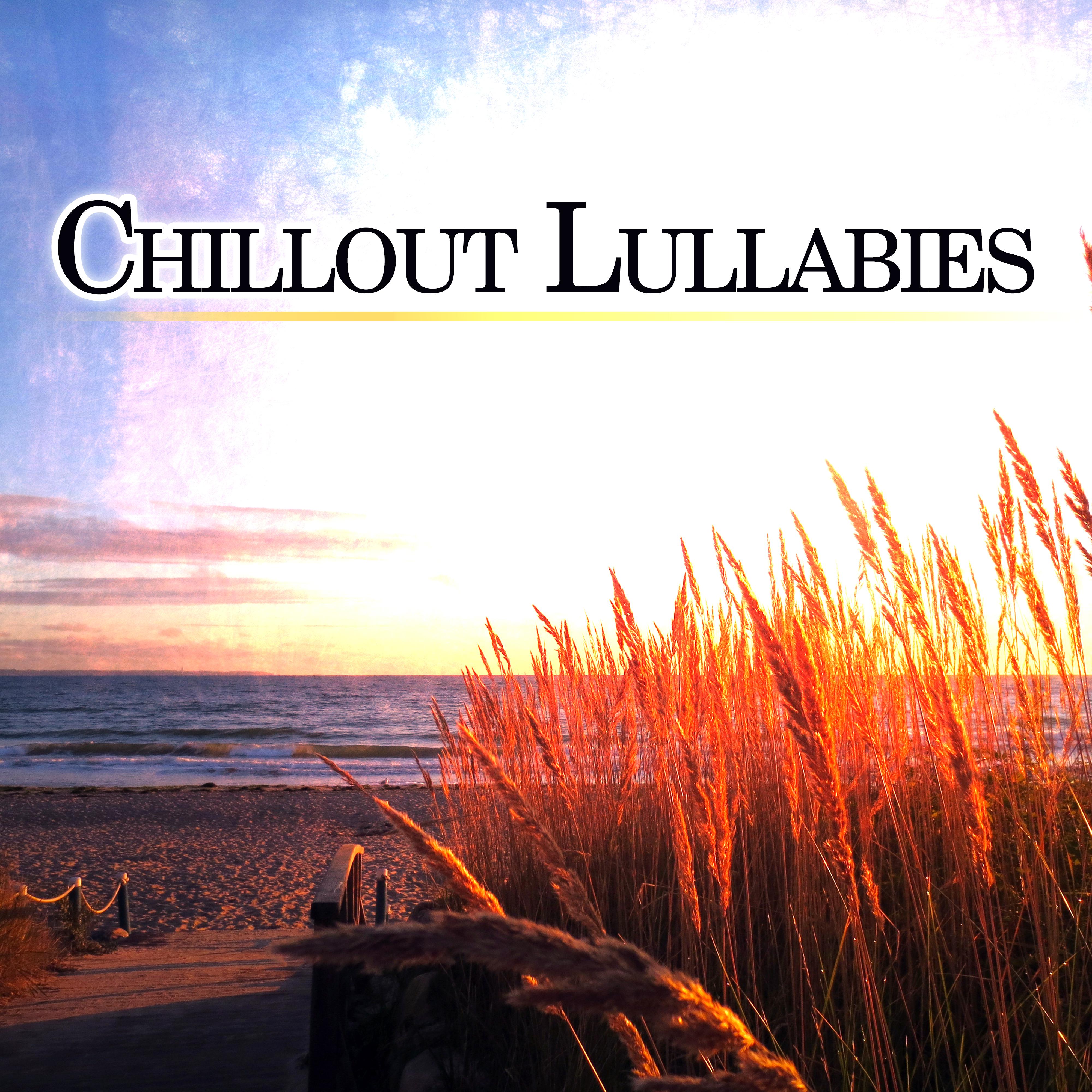 Chillout Lullabies – Soft Electronic Music, Chill Out Music, Easy Listening, Chill Out Lounge, Sensual Chill Out