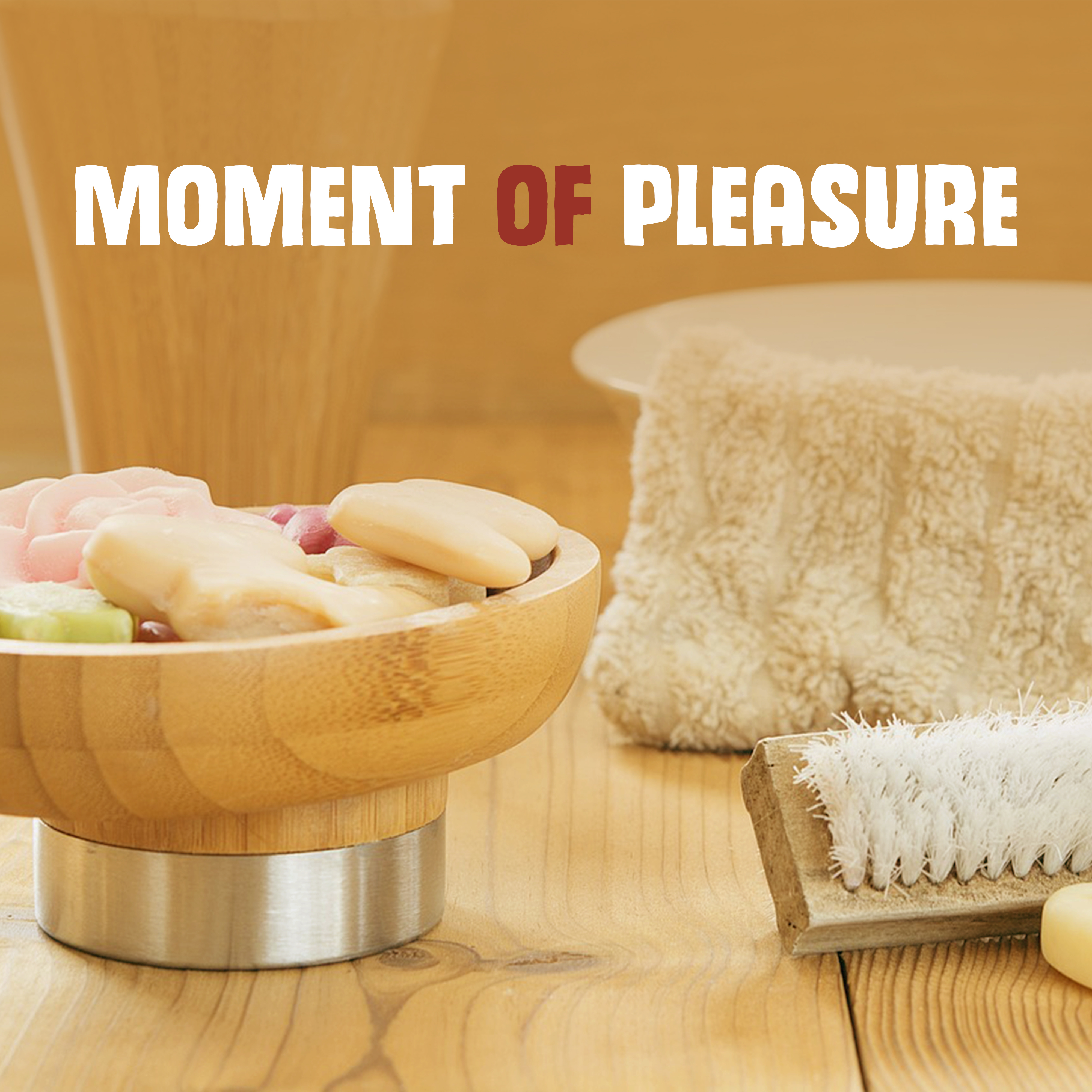 Moment of Pleasure – Spa Music, Deep Relaxation, Pure Massage, Relaxed Mind, Beauty Spa, Soothing Melodies