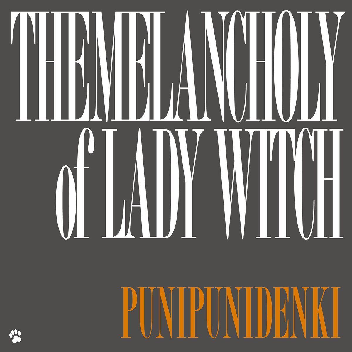 The Melancholy of Lady Witch