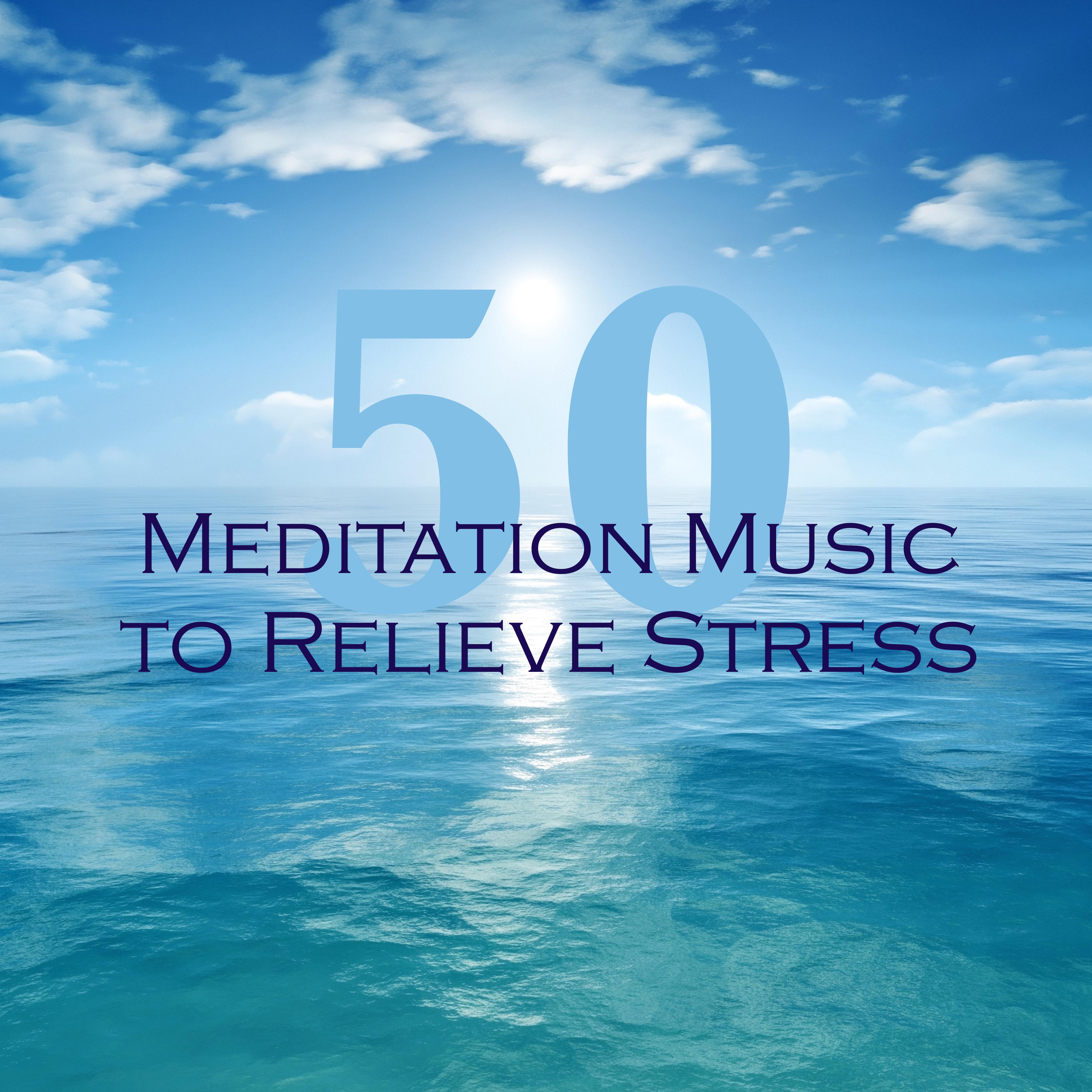 50 Meditation Music to Relieve Stress - Relaxing Soundscapes and Healing Soothing Music for Guided Imagery and Mindfulness Exercises