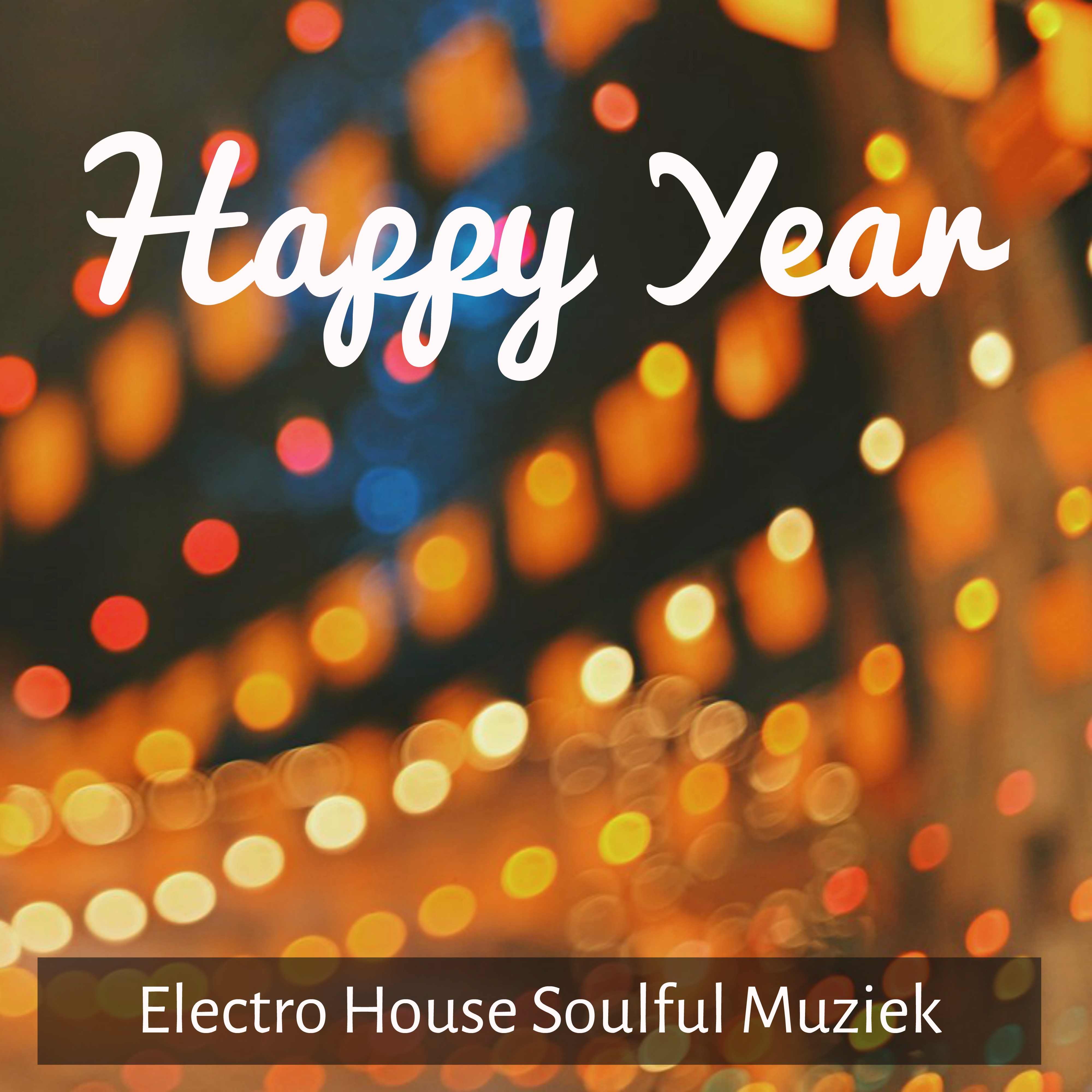Happy Year - Electro House Soulful Muziek voor Nieuw Begin Winter Vakantie Dans Zaal en Plaatjes Kerstmis