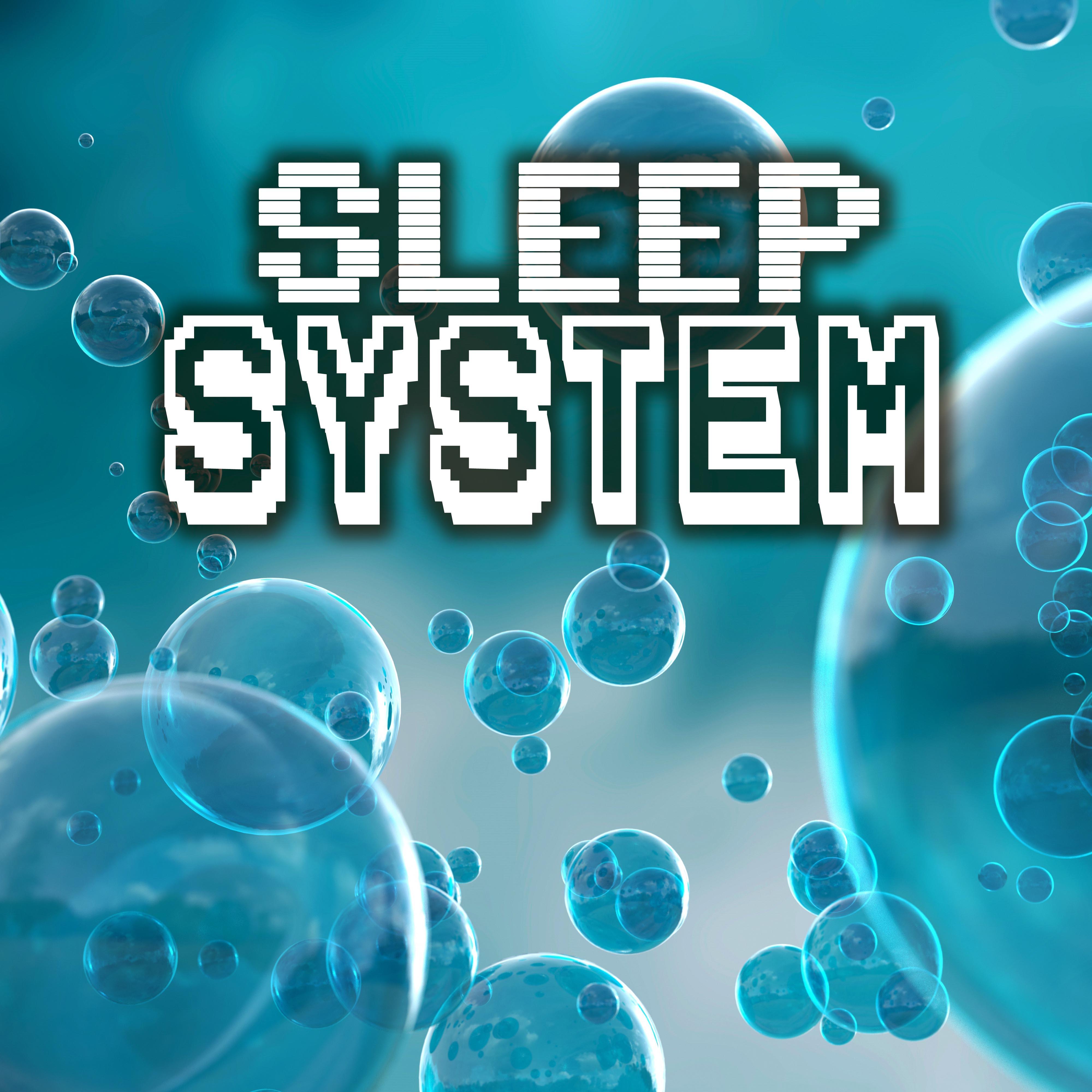 Sleep System - Best Sleeping Music and Songs to Fight Insomnia