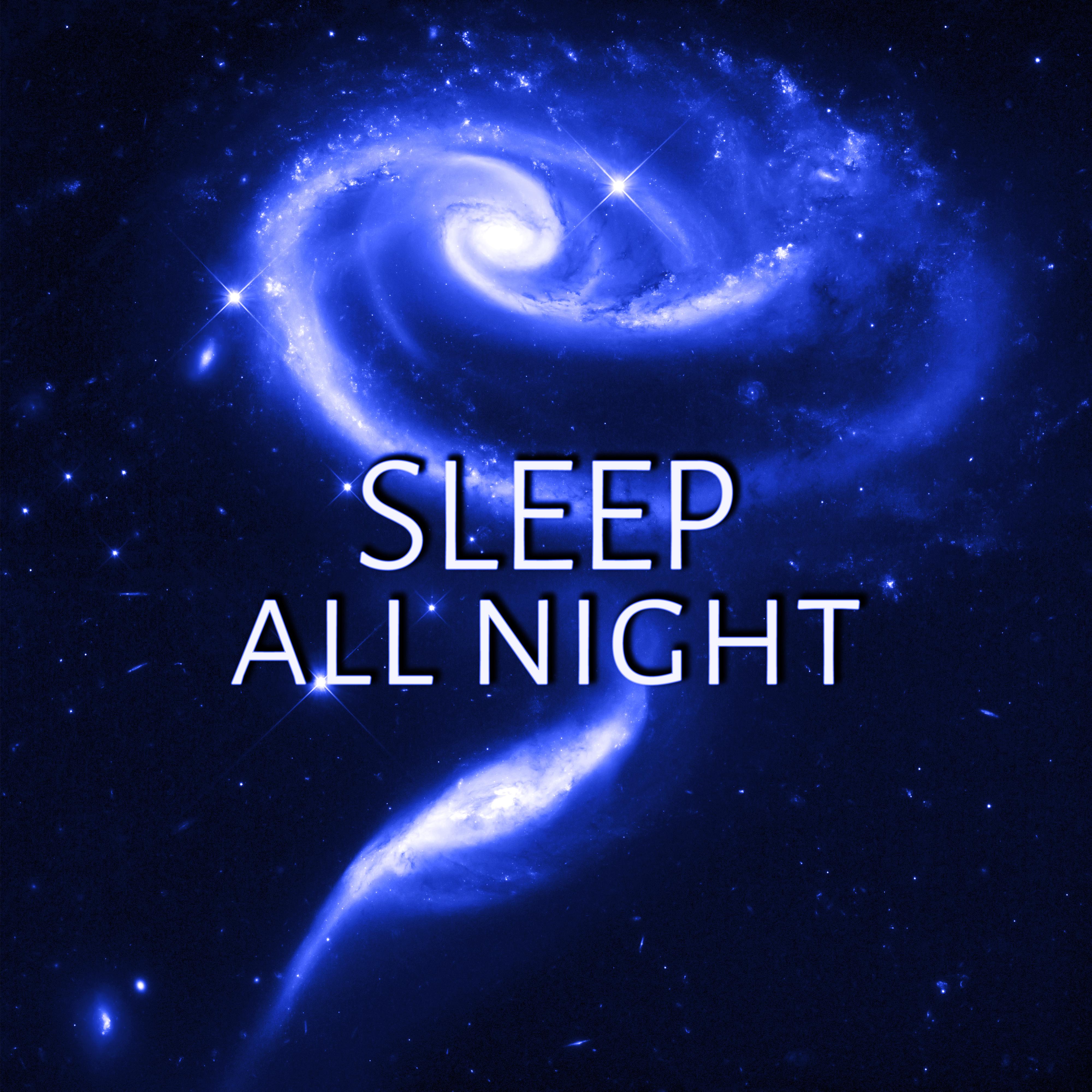 Sleep All Night - Relaxation Music for Baby, New Age Sleep Time, Song for Newborn, Relaxation Music, Baby Sleep, Nursery Rhymes