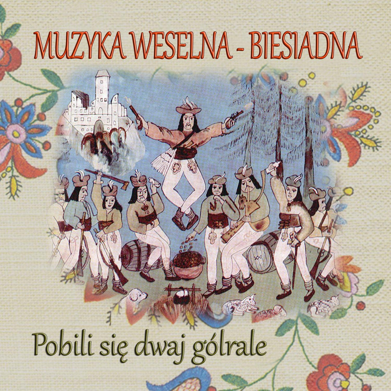 Muzyka Weselna - Biesiadna Pobili Sie Dwaj Górale