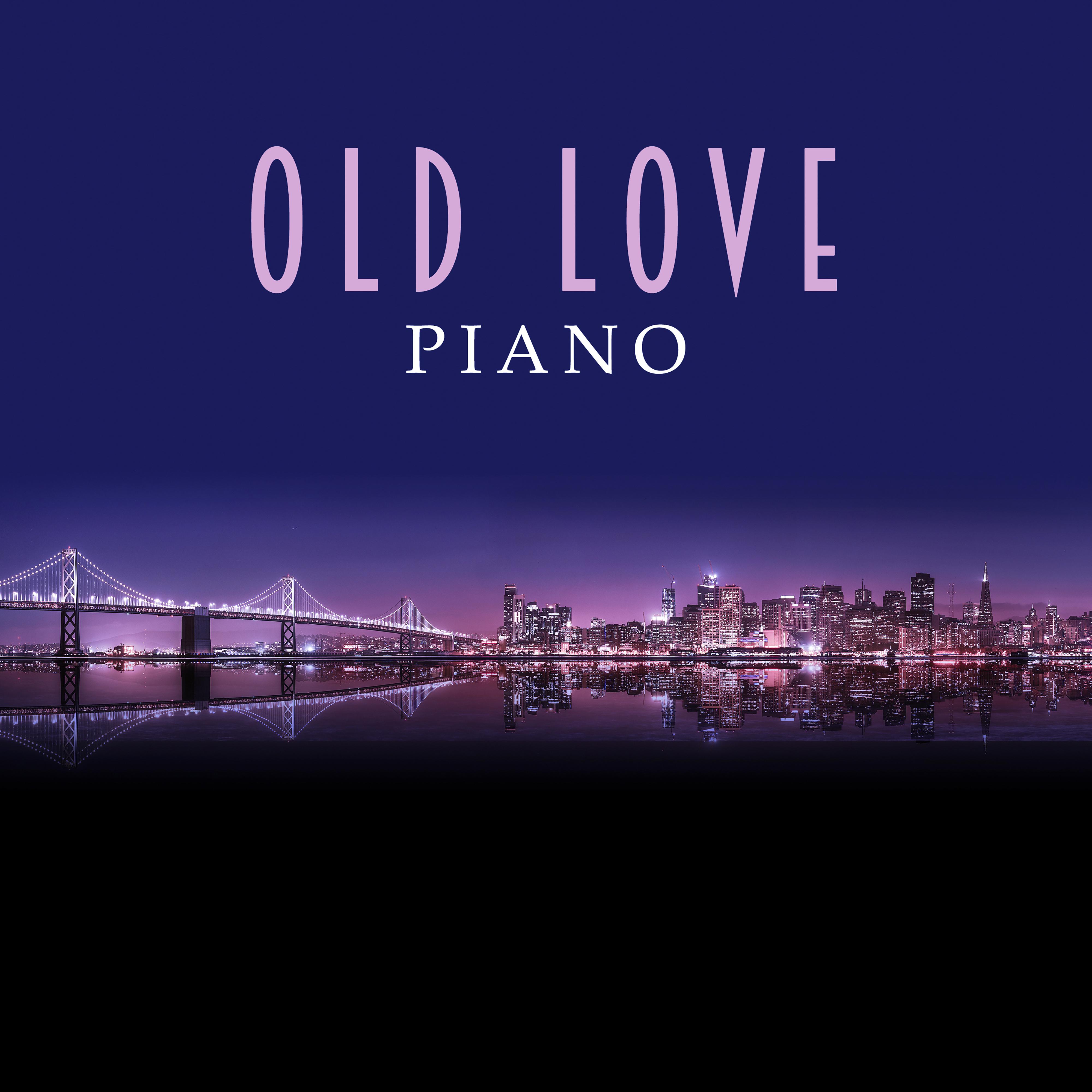 Old Love Piano – Calming Piano Sounds, Instrumental Jazz, Ambient Lounge Jazz Session, Relaxing Evening