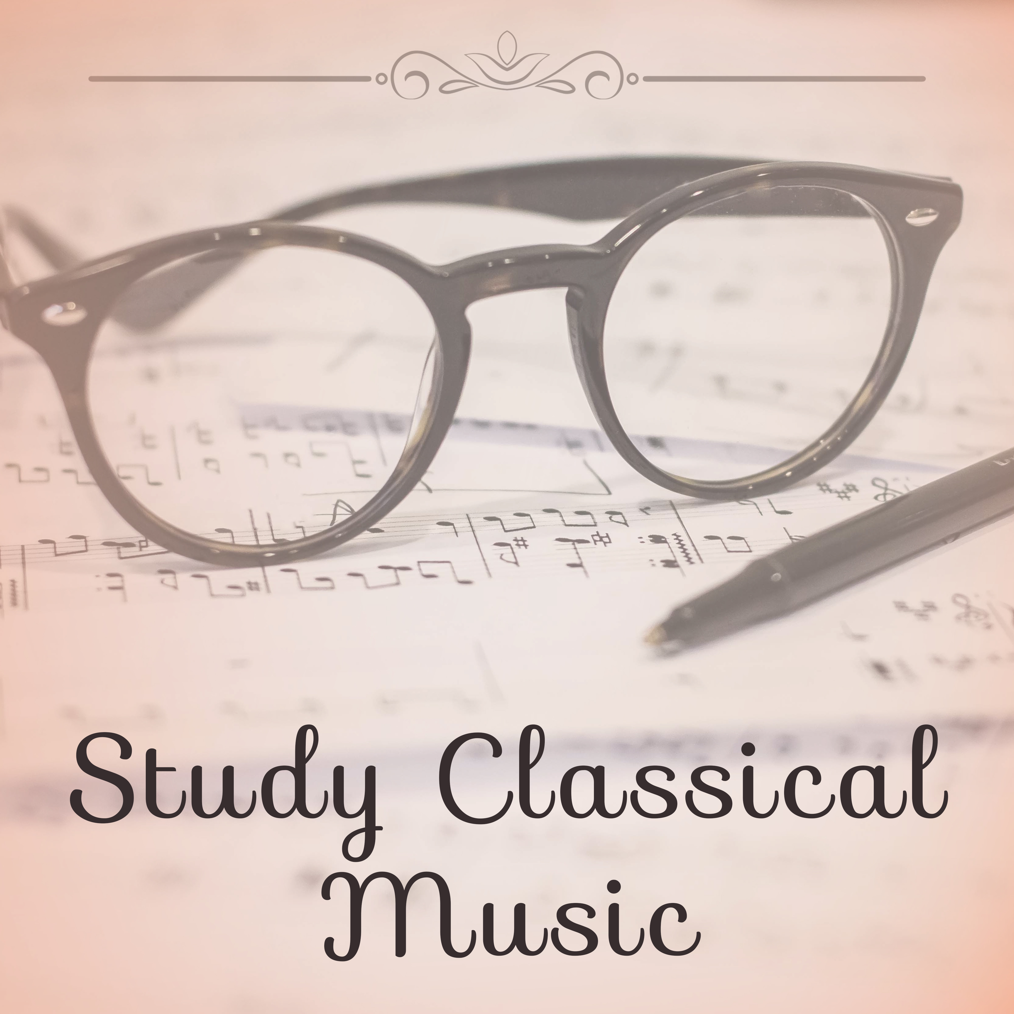 Study Classical Music – Classics Sounds to Help You Study, Prepare to Exams, Soft Music to Relax