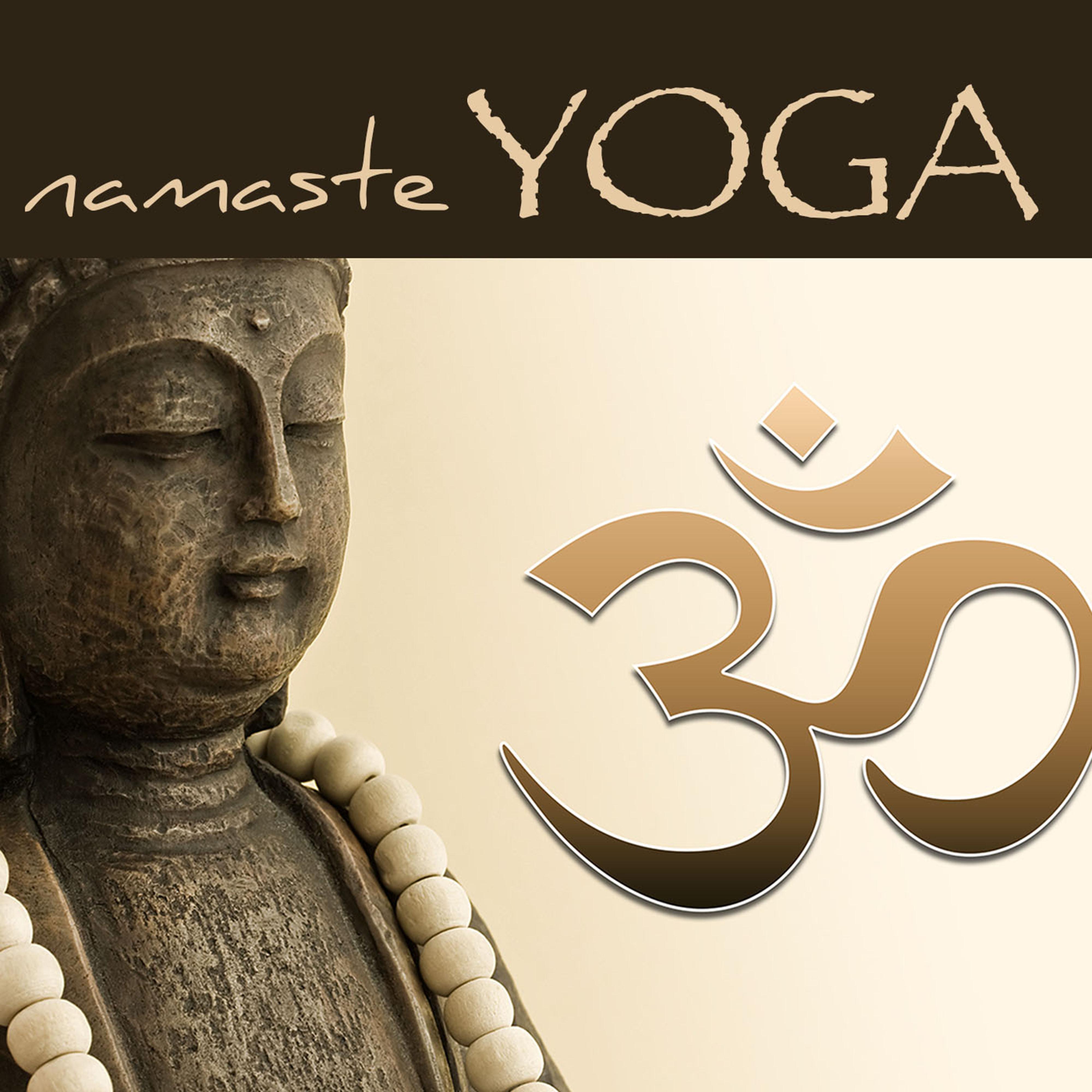 Namaste Yoga – Healing Zen Music for Yoga, Relaxation, Reiki, Tai Chi & Mindfulness Meditation