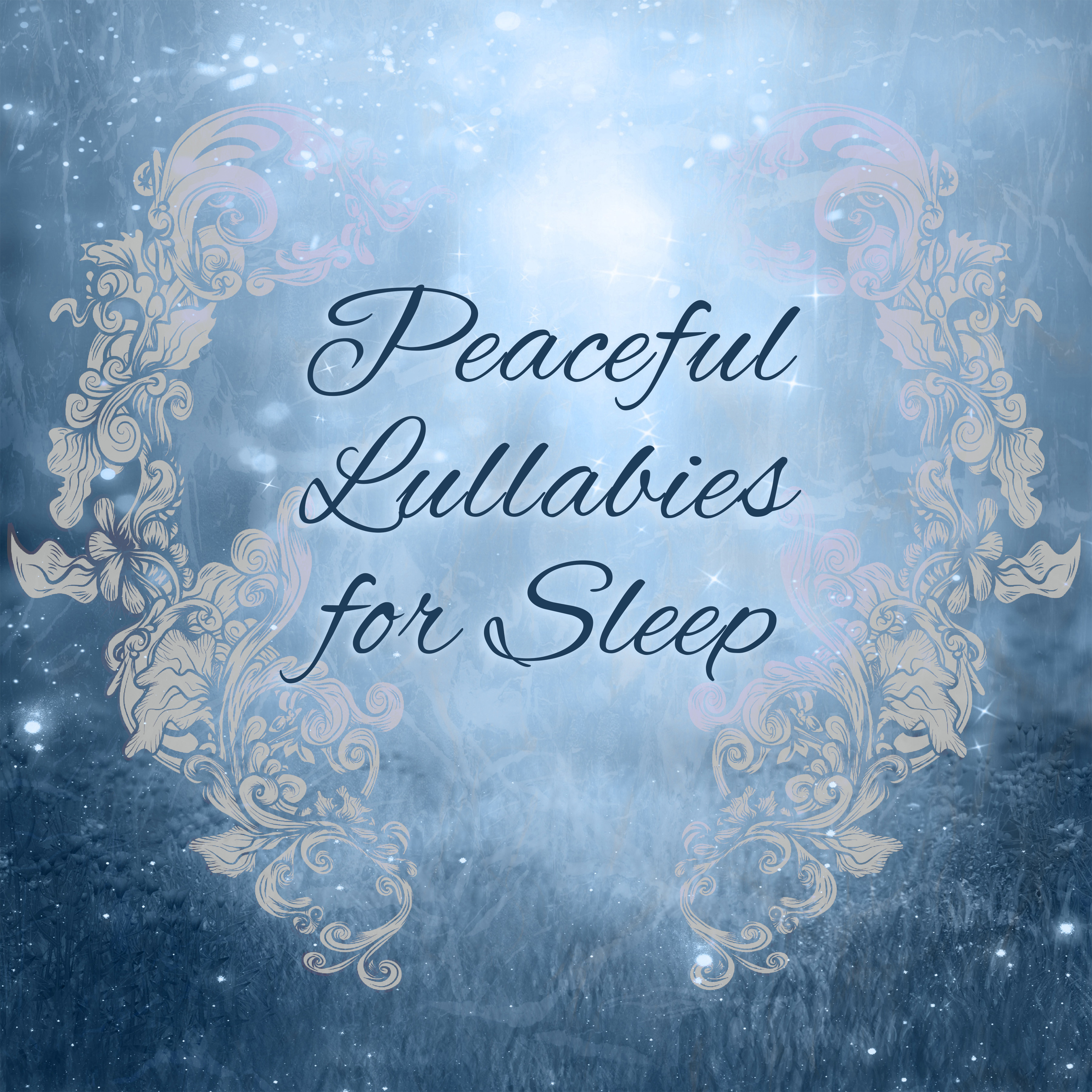 Peaceful Lullabies for Sleep – Soft Music at Goodnight, Relaxing Music, Restful Sleep, Bedtime, Nature Sounds, Sweet Dreams, Deep Relief