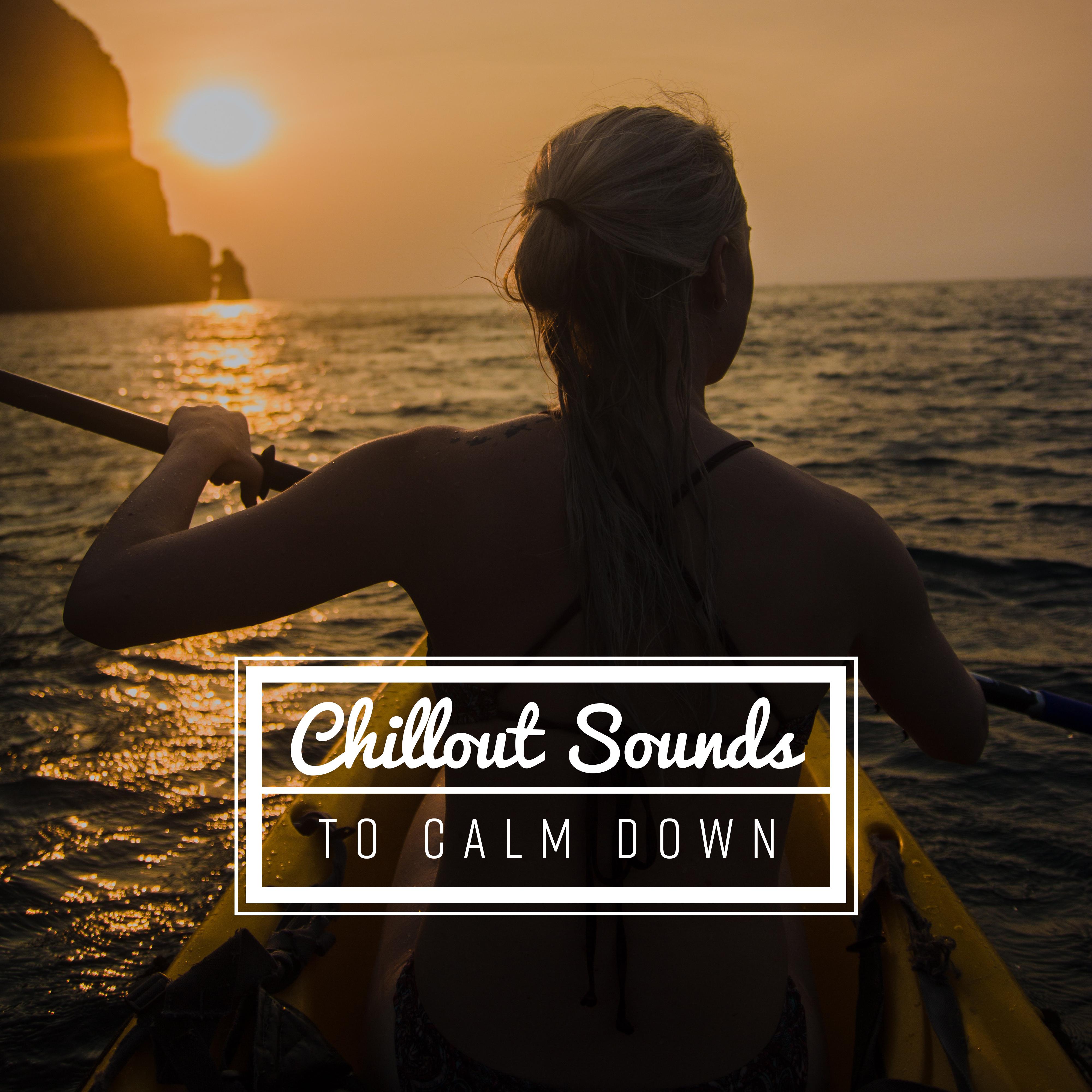 Chillout Sounds to Calm Down
