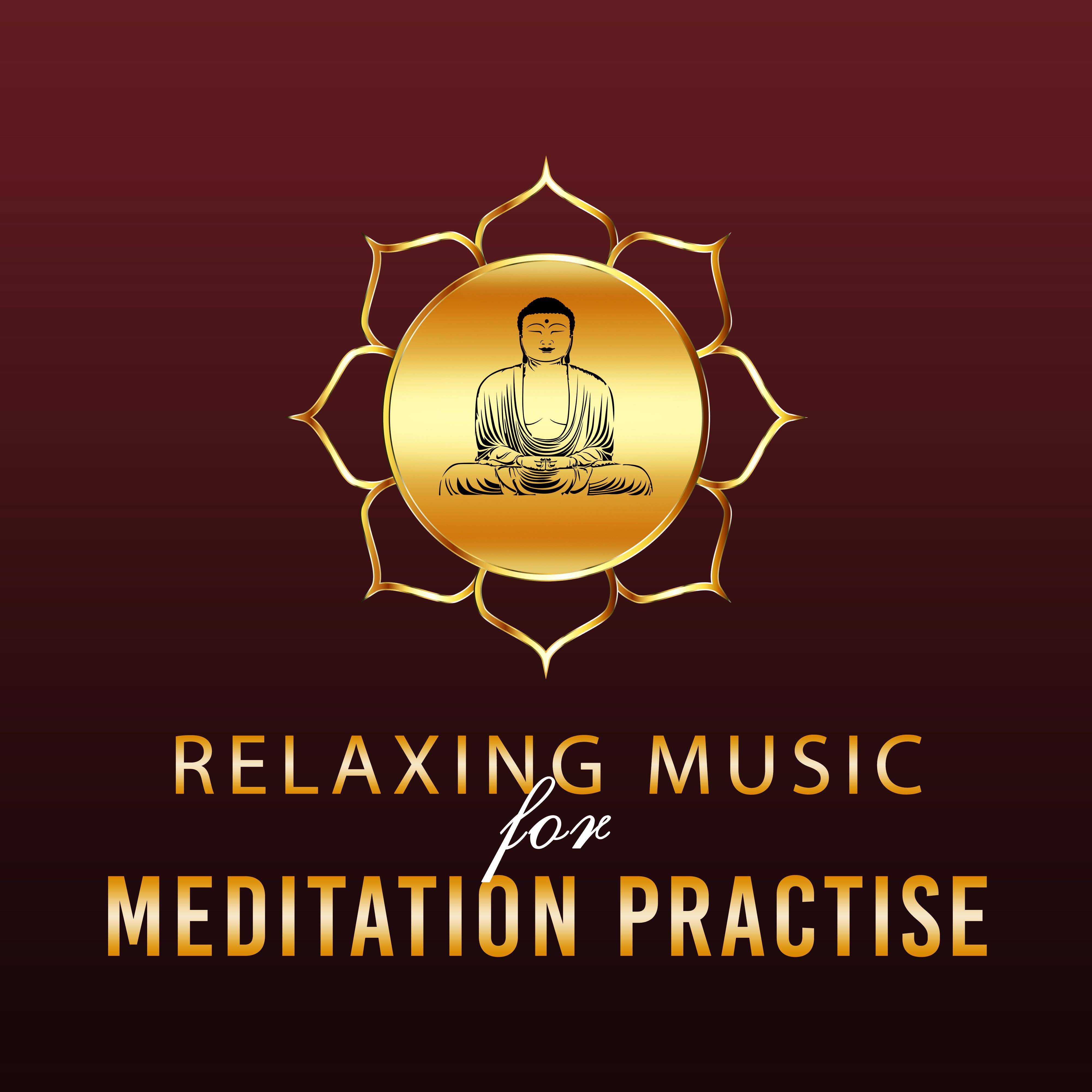 Relaxing Music for Meditation Practise – Peaceful Songs of Nature, Music for Meditation Yoga, Relaxation, Instrumental New Age