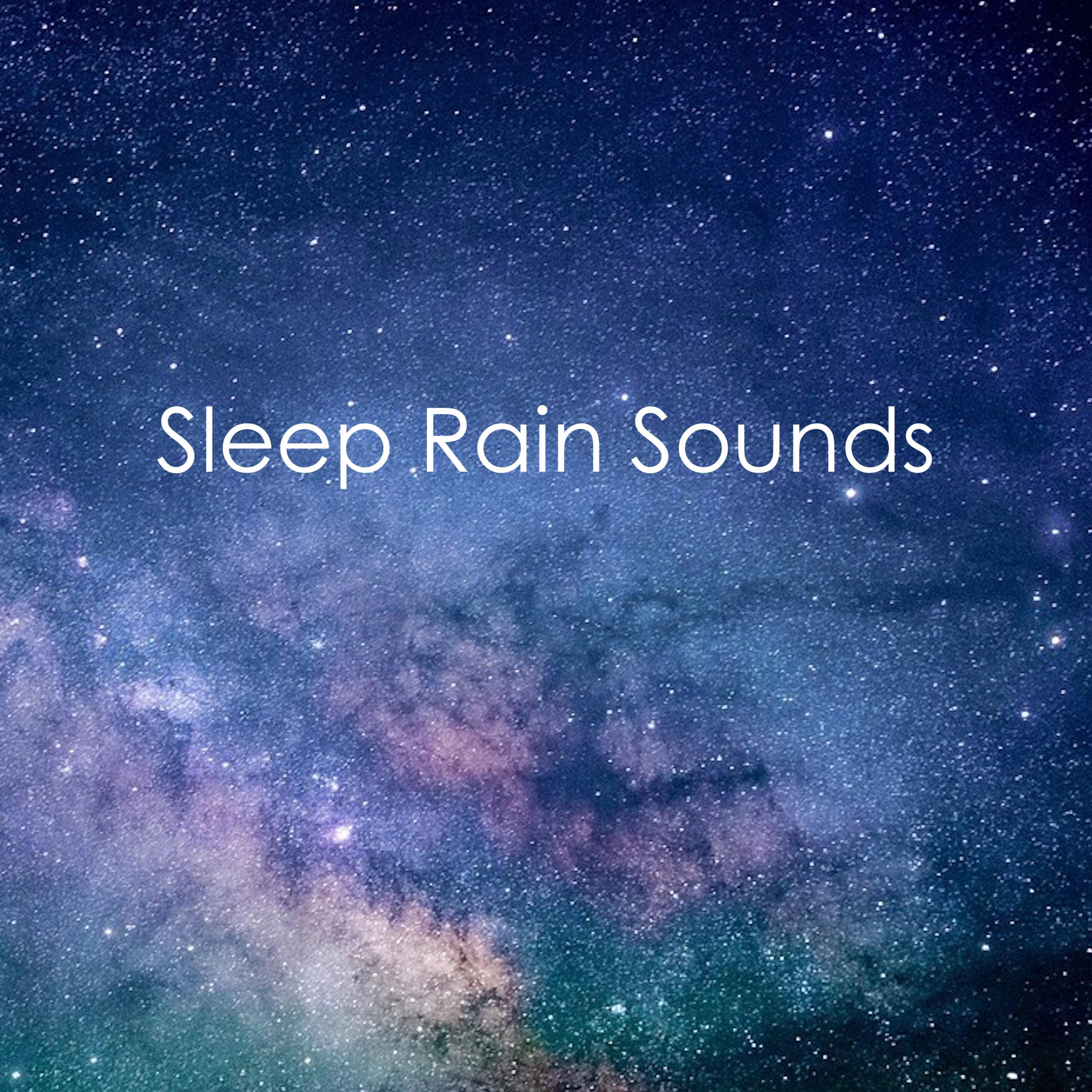 #19 Sleep Rain Sounds - Drift Off, Cure Insomnia & Sleep Peacefully