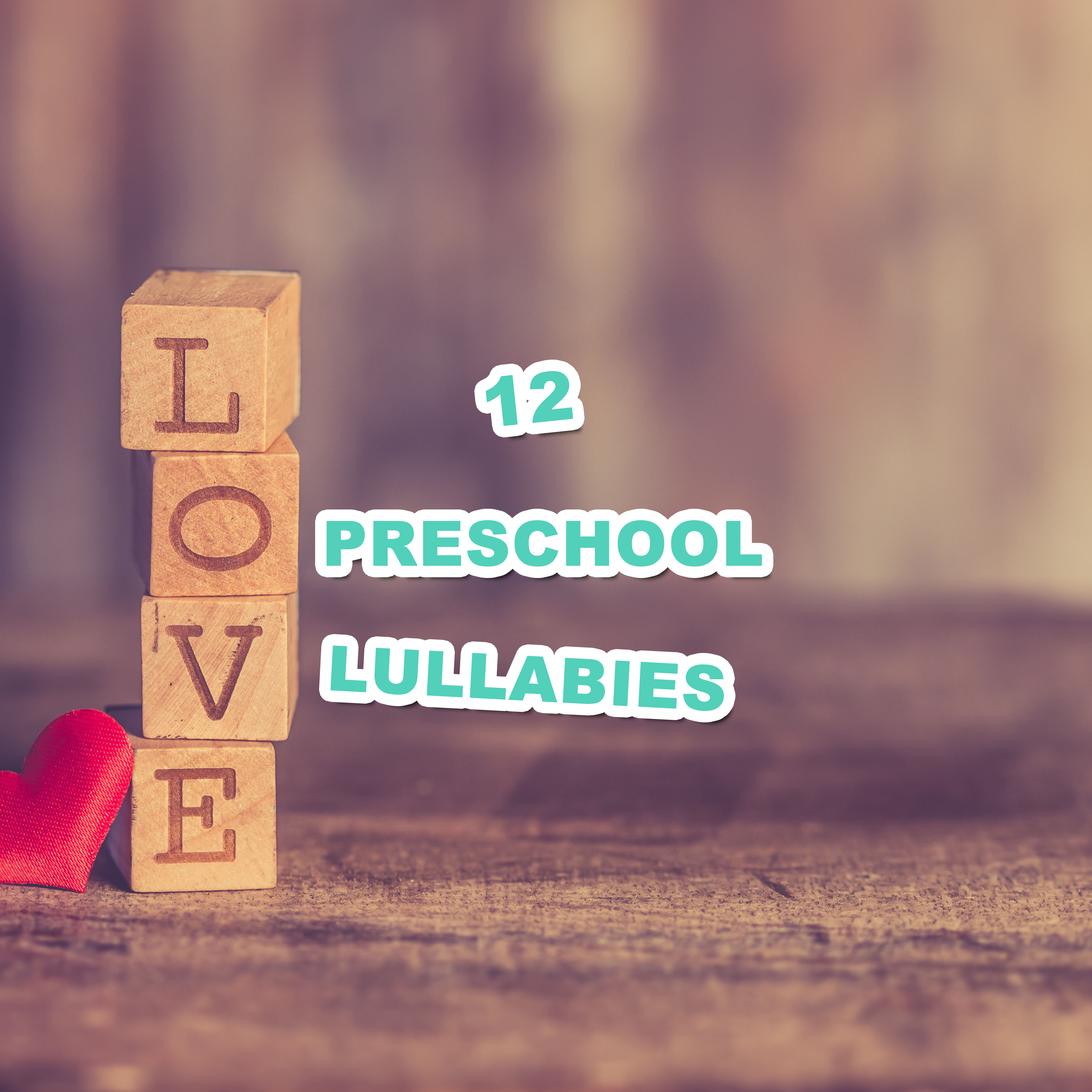 12 Preschool Lullabies
