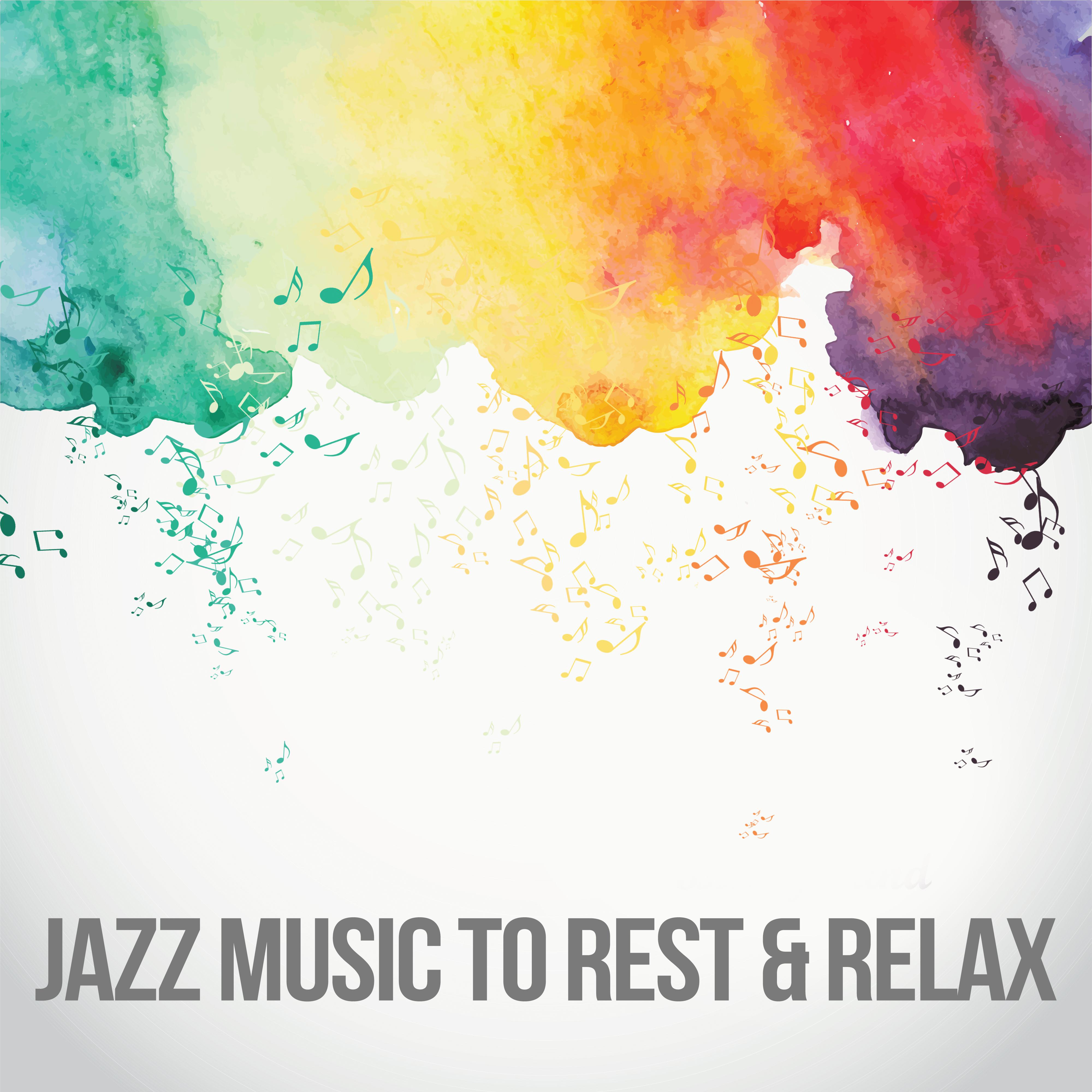Jazz Music to Rest & Relax – Calm Music, Easy Listening, Background Music, Jazz Relaxation, Chilled Jazz