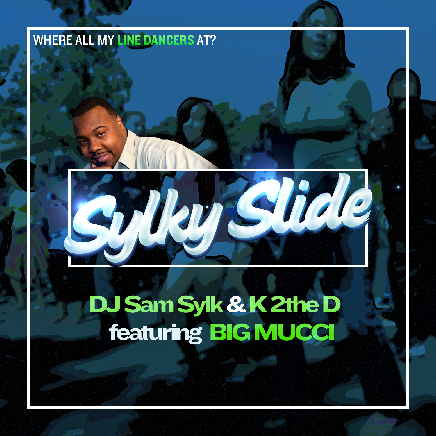 Sylky Slide (feat. Mark “Big Mucci” Wynn)