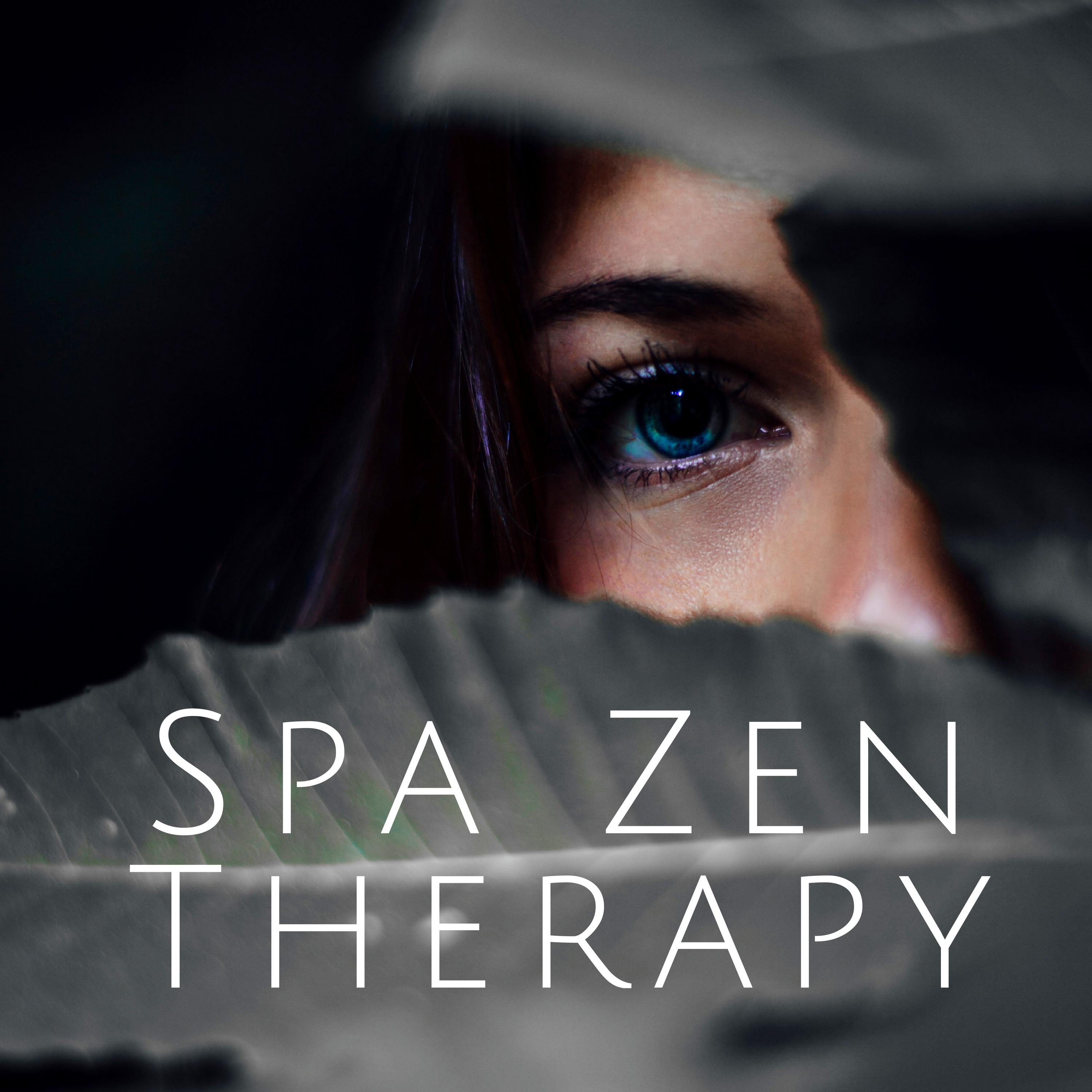 Spa Zen Therapy: Spa Treatments Mindfulness Meditation, Relaxation, Stress Relief, Instrumental New Age Music