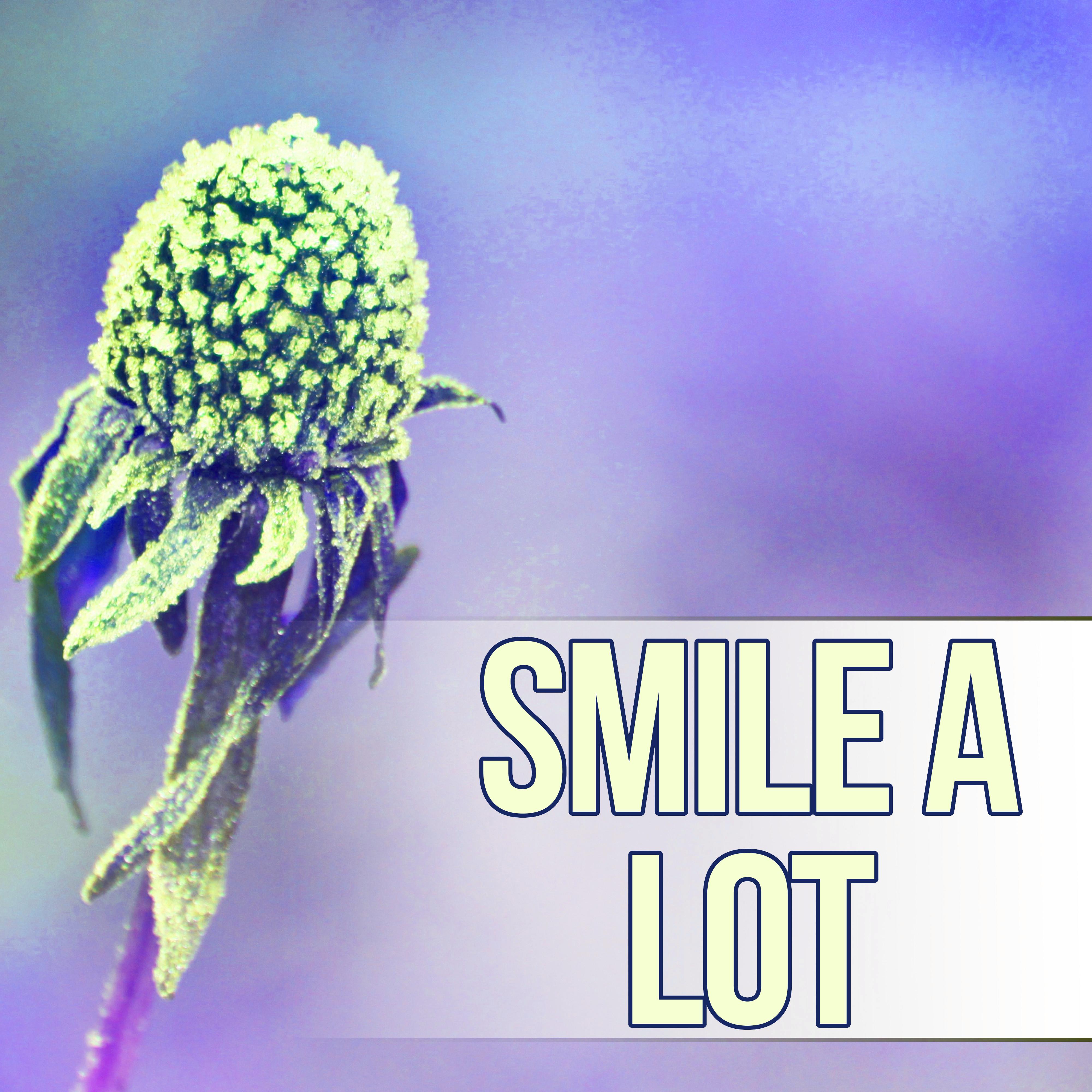 Smile a Lot – Relaxing Music for Positive Thinking, Have a Good Day with Music, Smile & Laugh Out Laud with Happy Music, Instrumental Background Music, Happiness & Joy of Life