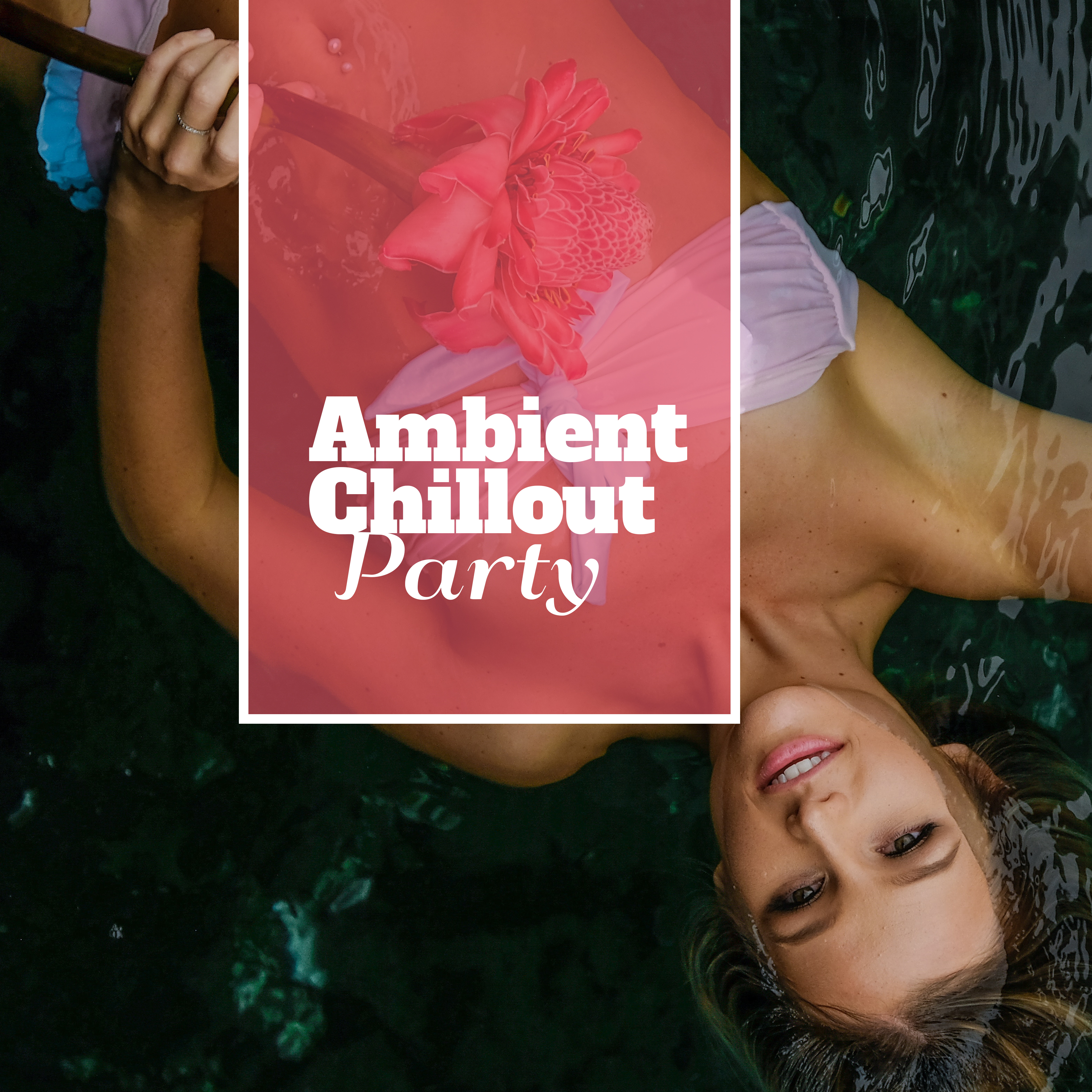 Ambient Chillout Party