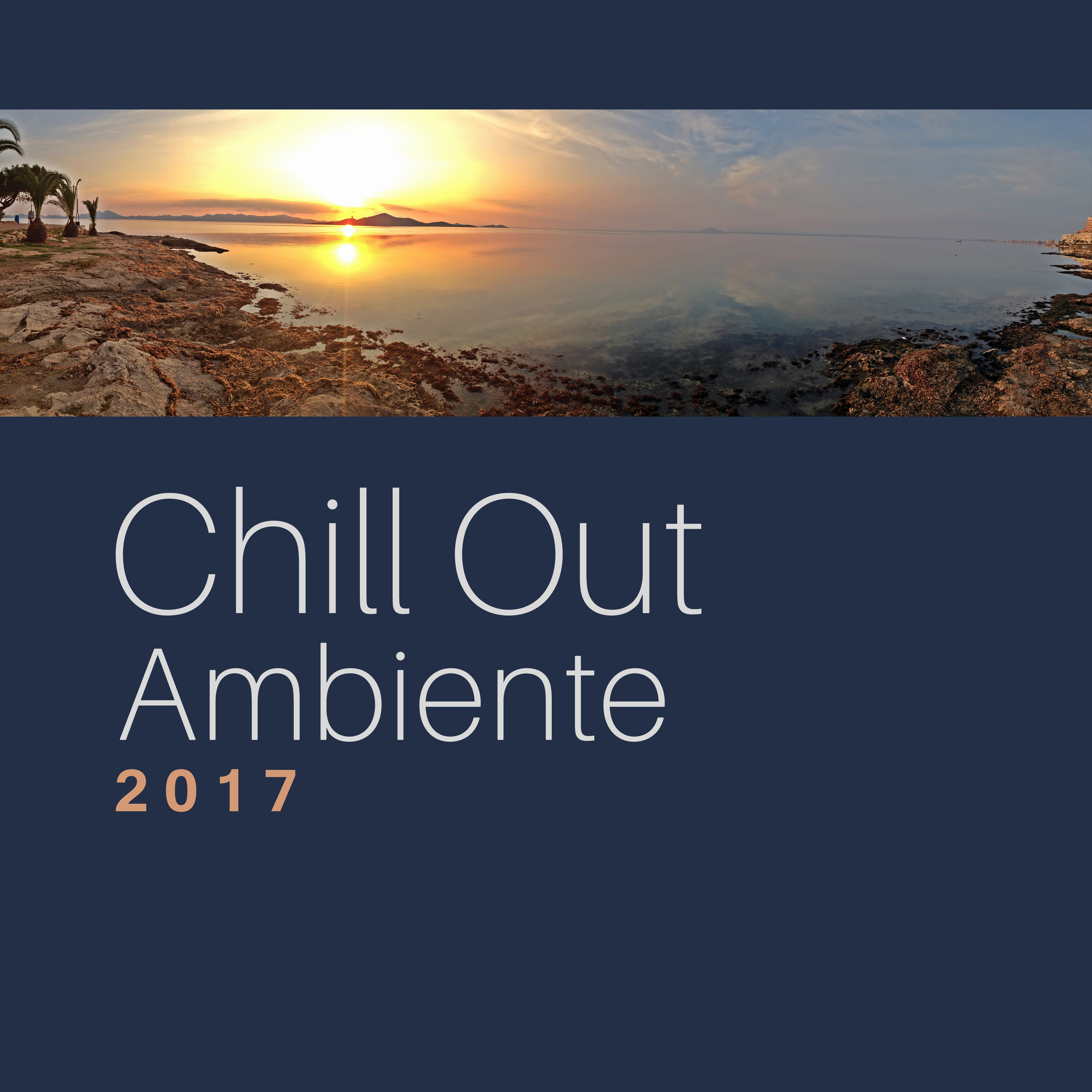 2017 Chill Out Ambiente – Deep Chill Out, Summer, Lounge, Relax, Mr Chillout