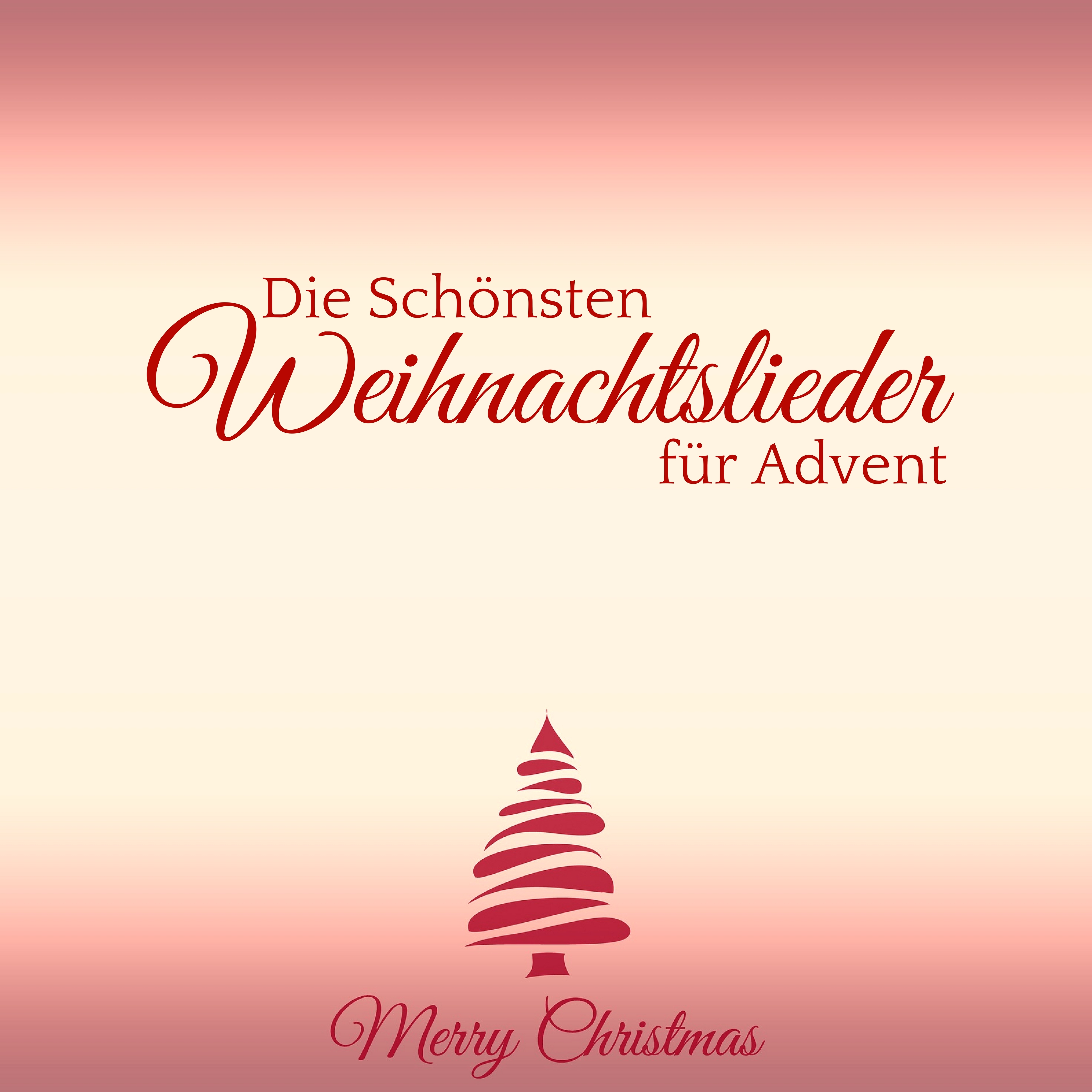 Die Schönsten Weihnachtslieder für Advent - Weihnachtssongs und Adventslieder für die Weihnachtszeit