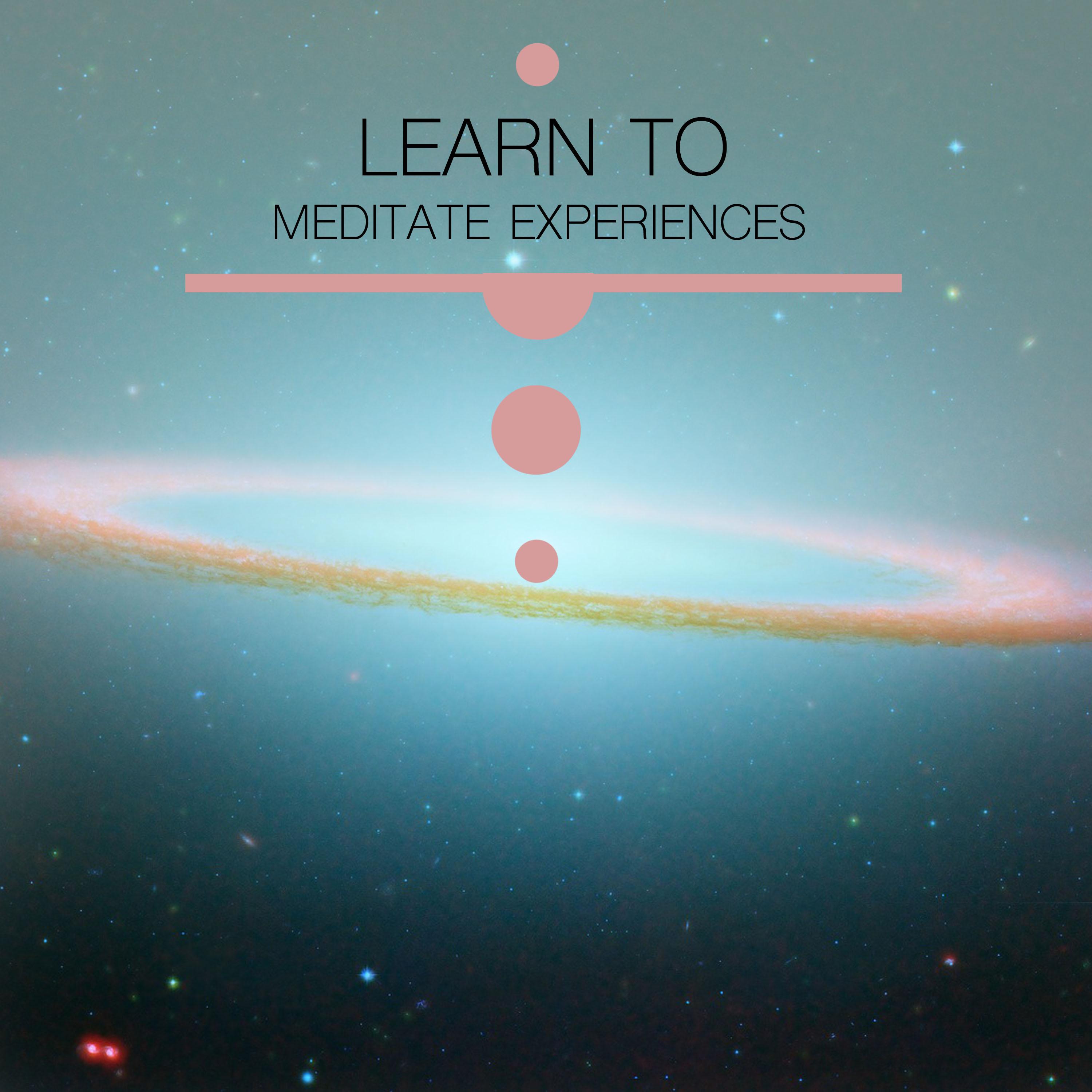 11 Learn to Meditate Experiences